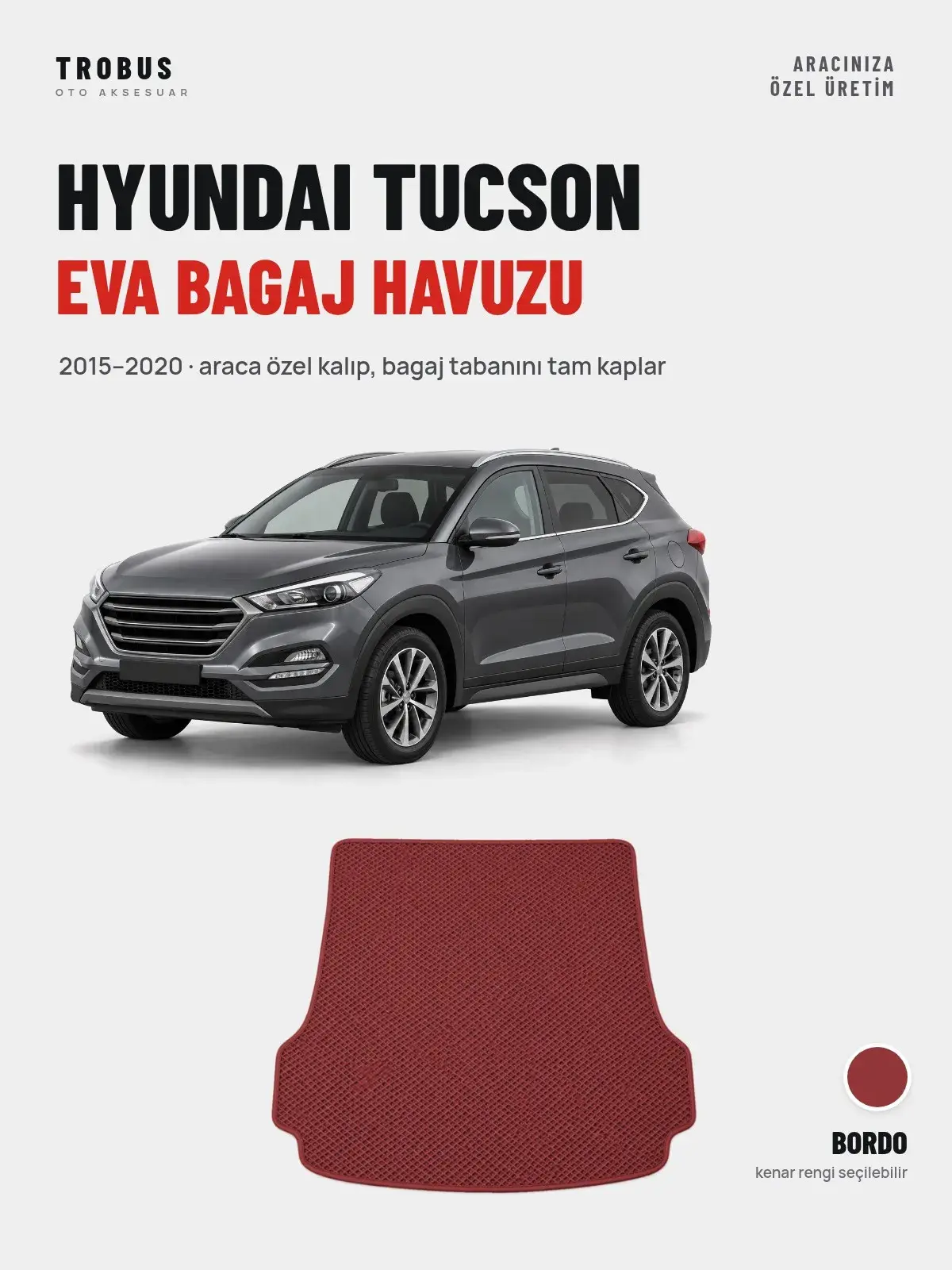 Hyundai Tucson EVA Bagaj Havuzu (2015–2020) Bordo – Araca Özel Kalıp (1)