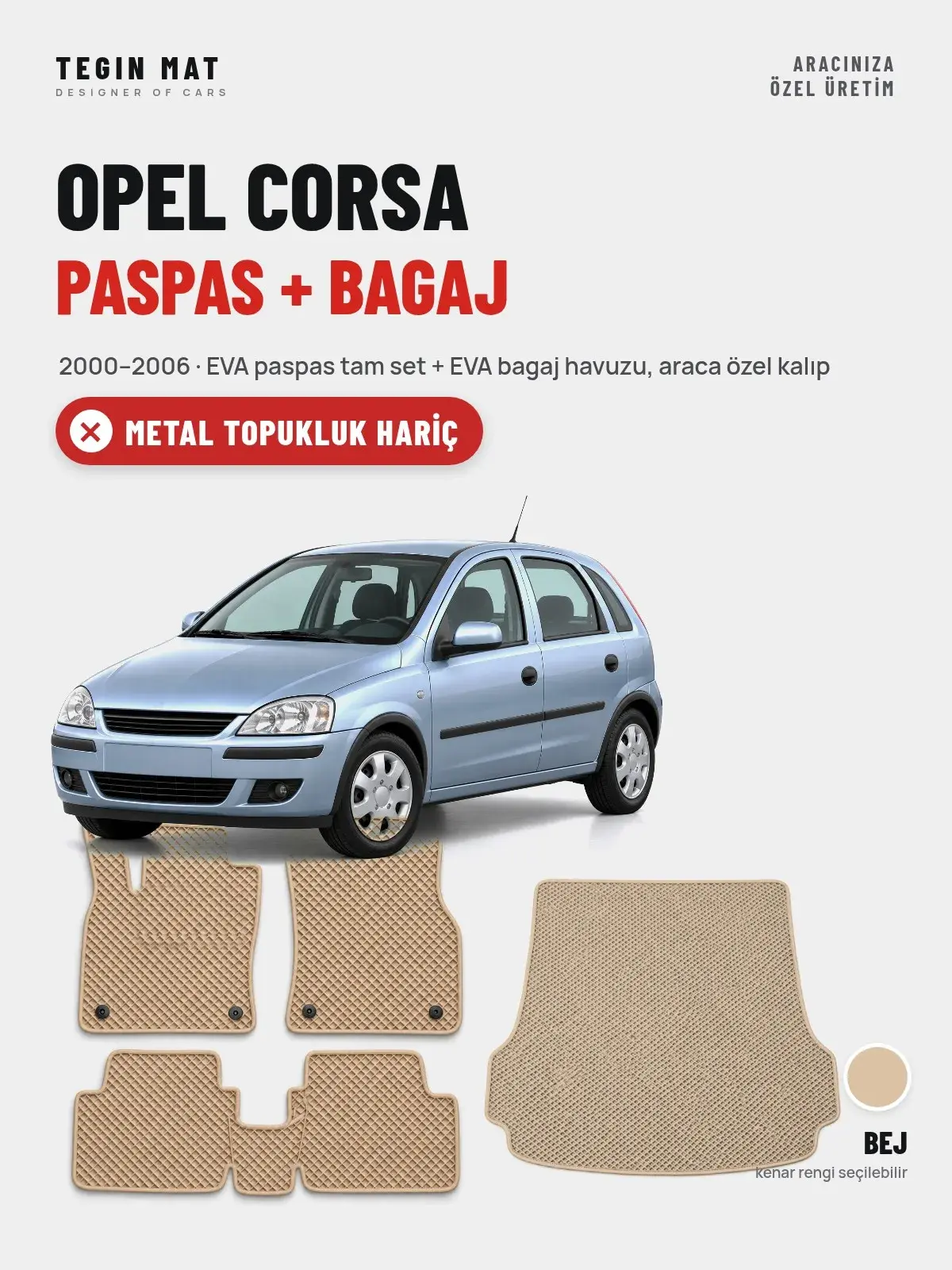 Opel Corsa EVA Paspas + Bagaj Havuzu Seti (2000–2006) Bej – Metal Topukluk Hariç (1)