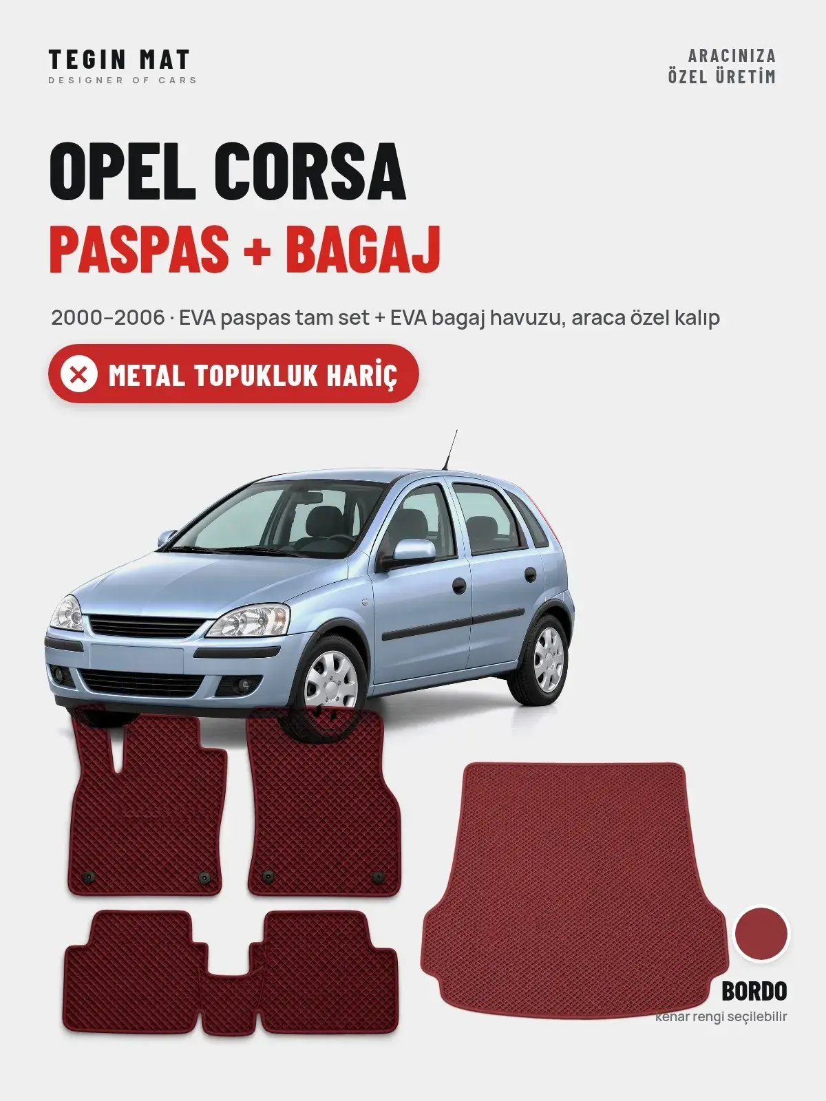 Opel Corsa EVA Paspas + Bagaj Havuzu Seti (2000–2006) Bordo – Metal Topukluk Hariç (1)