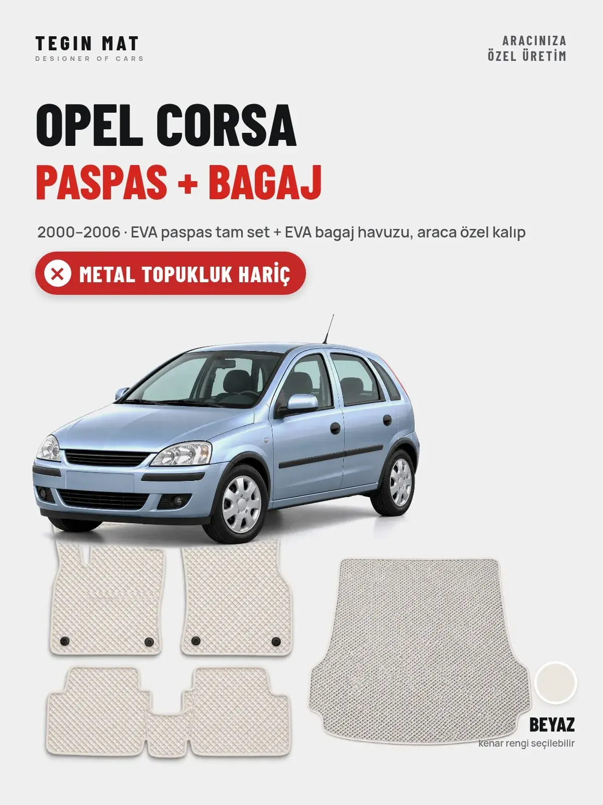 Opel Corsa EVA Paspas + Bagaj Havuzu Seti (2000–2006) Beyaz – Metal Topukluk Hariç (1)
