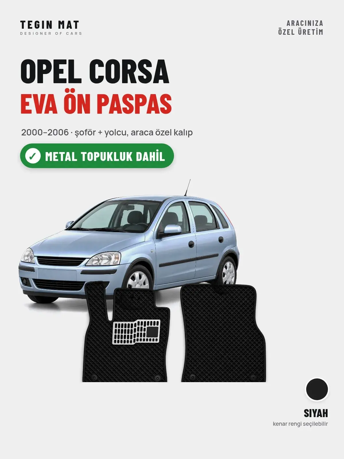 Opel Corsa EVA Ön Paspas (2000–2006) Siyah – Metal Topukluk Dahil (1)