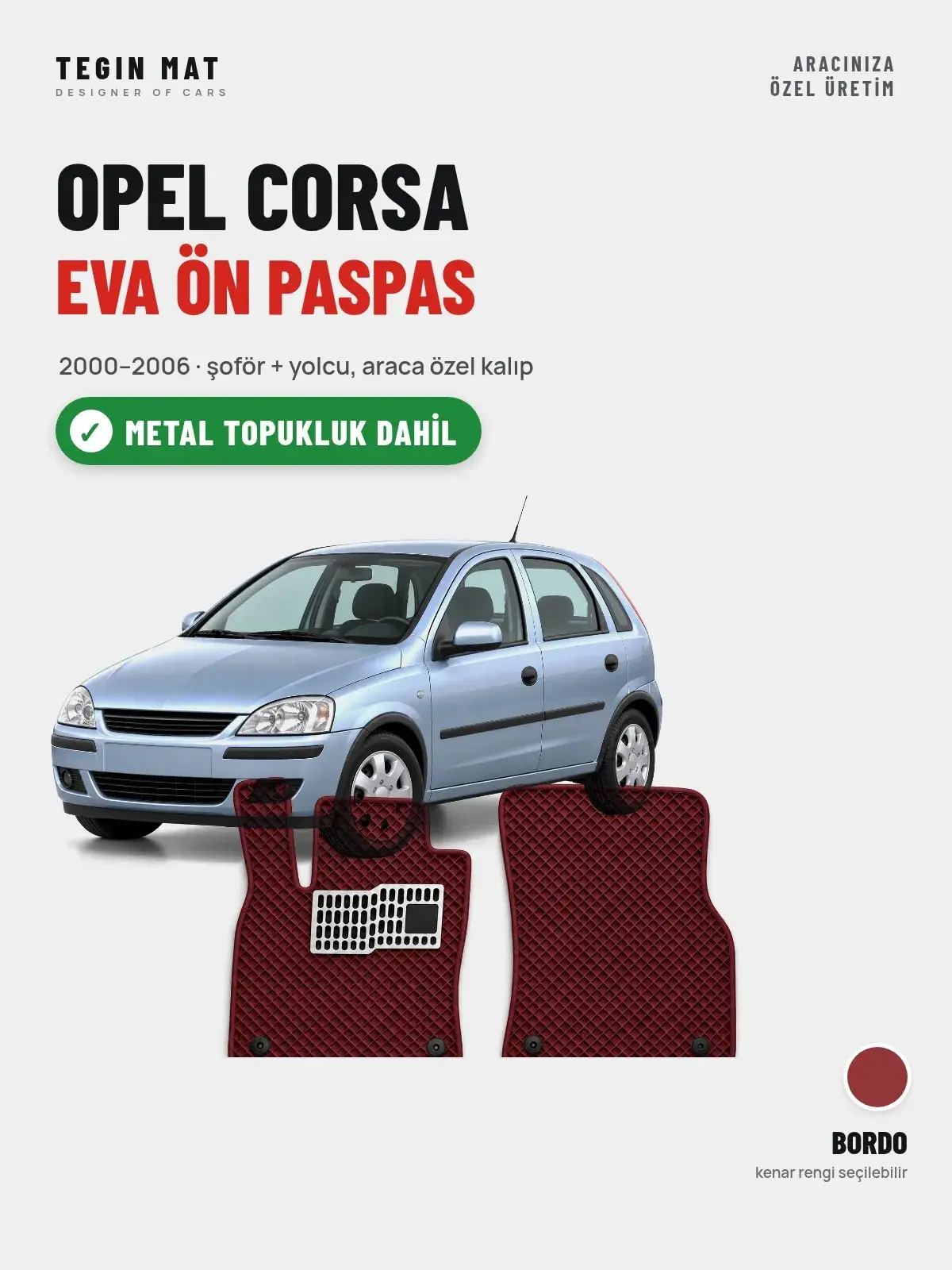 Opel Corsa EVA Ön Paspas (2000–2006) Bordo – Metal Topukluk Dahil (1)
