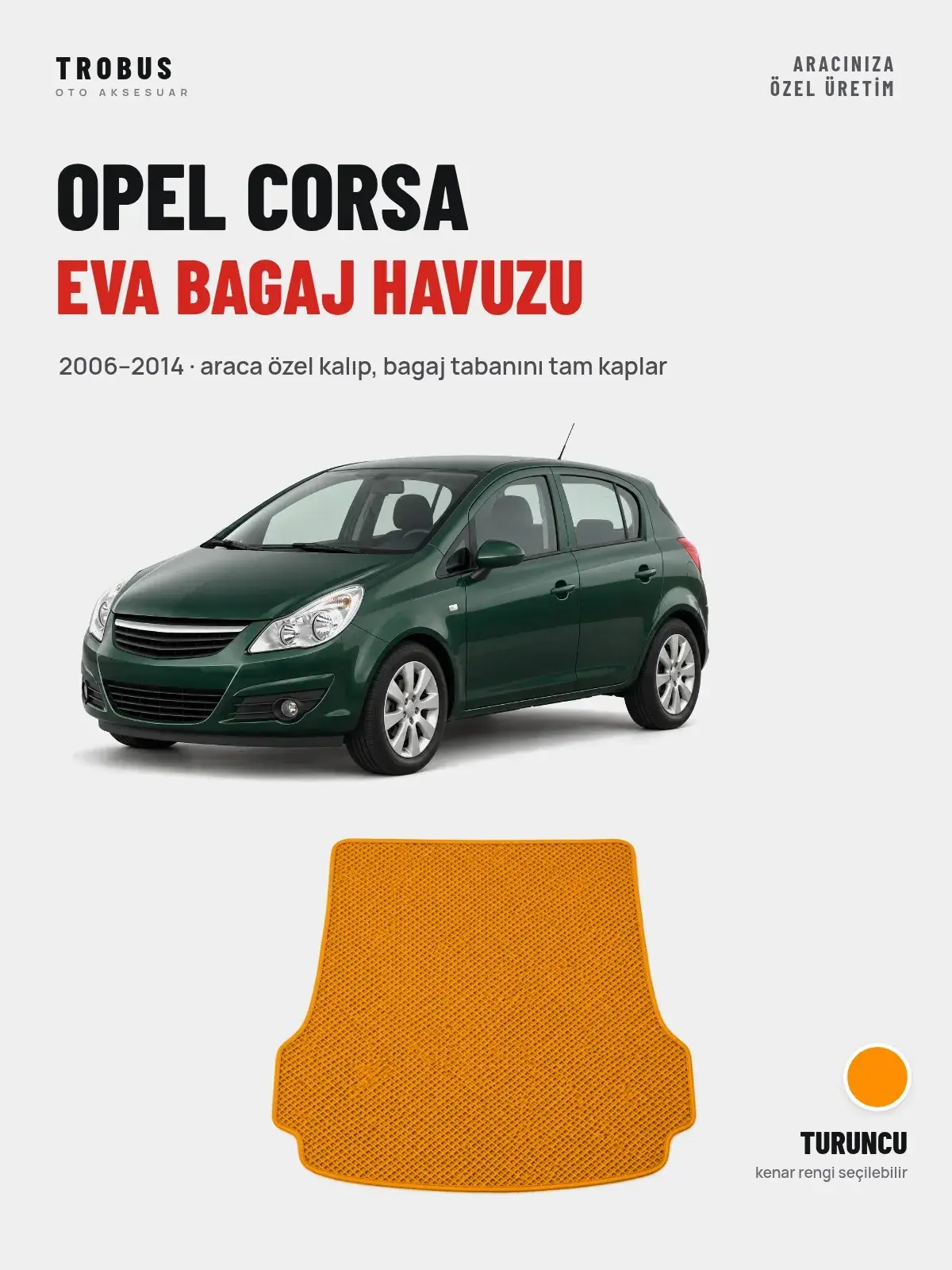 Opel Corsa EVA Bagaj Havuzu (2006–2014) Turuncu – Araca Özel Kalıp (1)