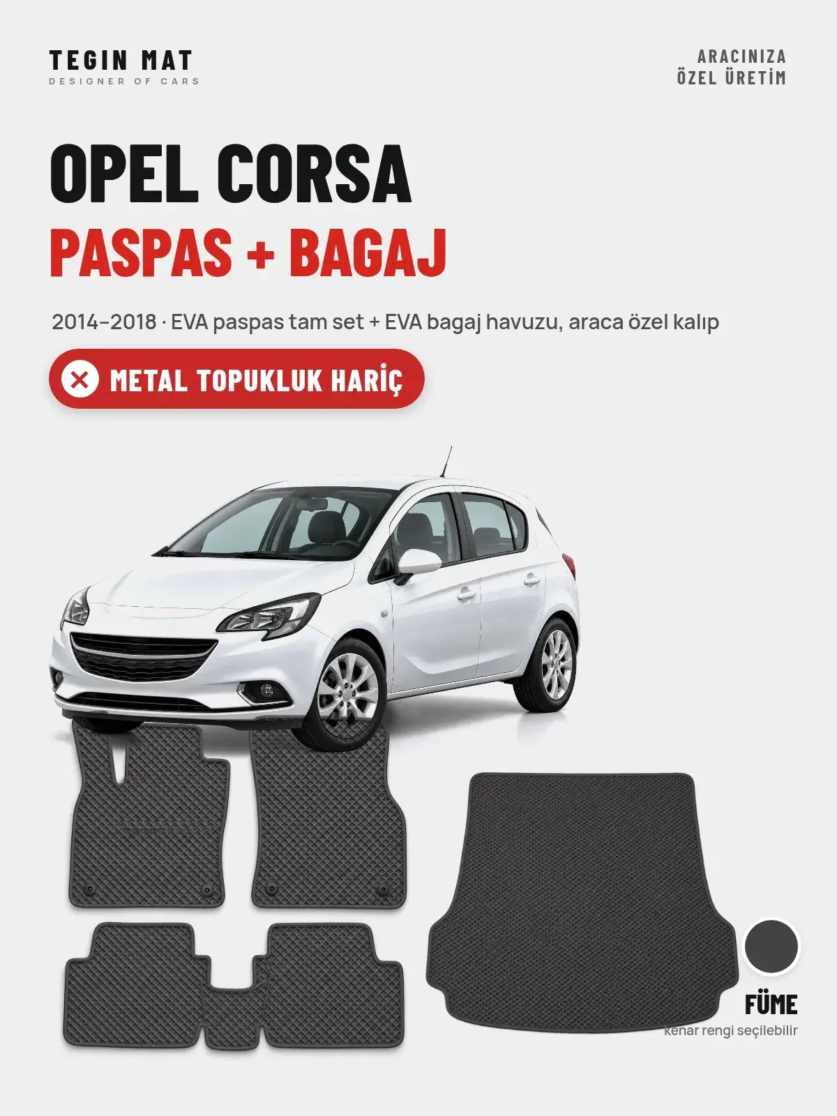 Opel Corsa EVA Paspas + Bagaj Havuzu Seti (2014–2018) Füme – Metal Topukluk Hariç (1)