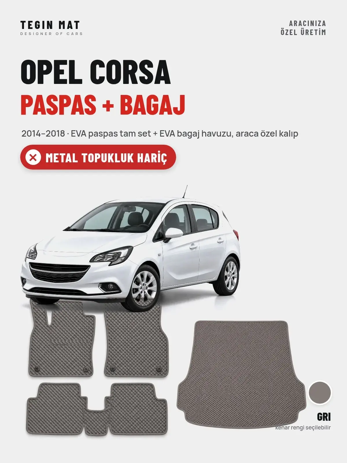 Opel Corsa EVA Paspas + Bagaj Havuzu Seti (2014–2018) Gri – Metal Topukluk Hariç (1)