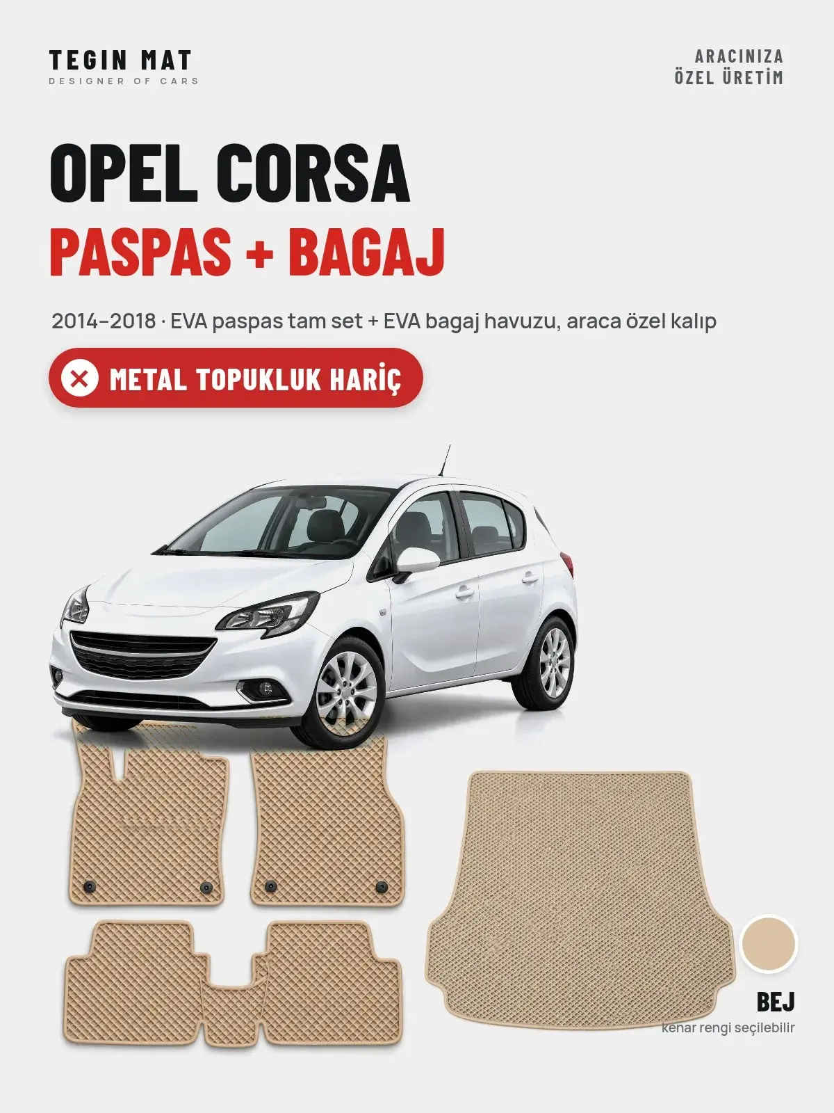 Opel Corsa EVA Paspas + Bagaj Havuzu Seti (2014–2018) Bej – Metal Topukluk Hariç (1)