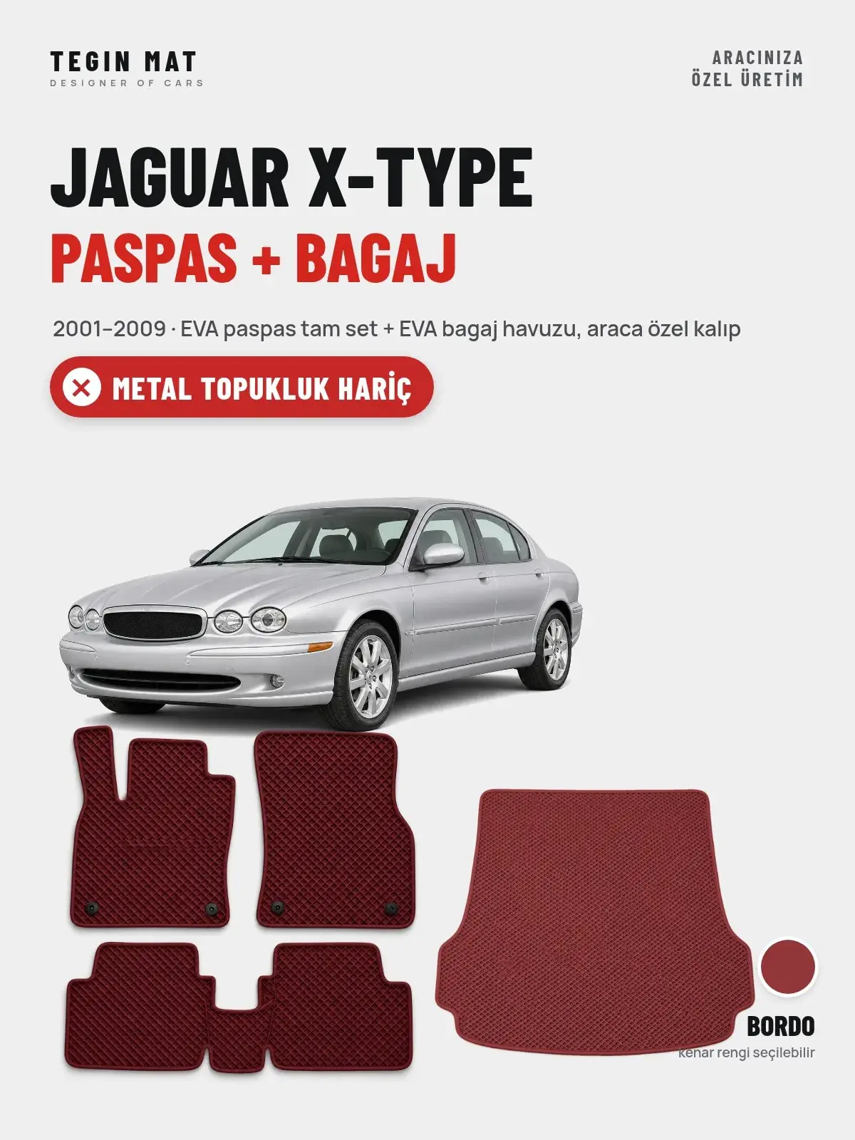 Jaguar X-Type EVA Paspas + Bagaj Havuzu Seti (2001–2009) Bordo – Metal Topukluk Hariç (1)