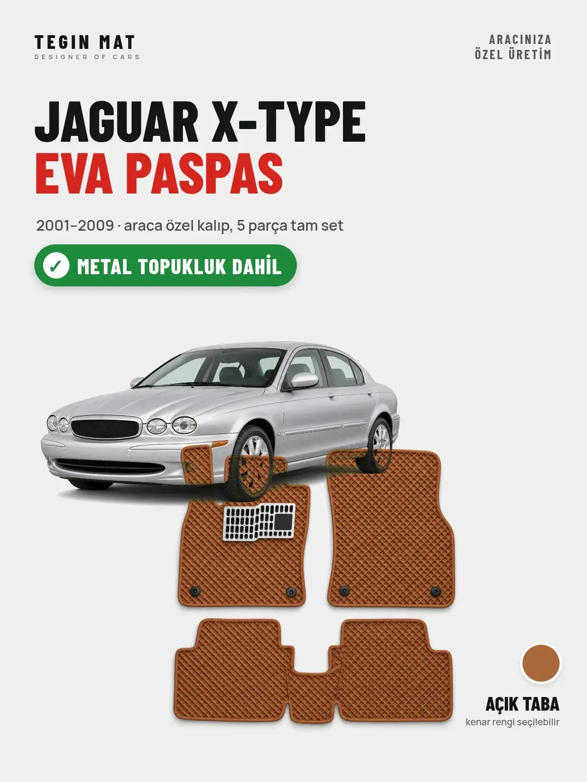Jaguar X-Type EVA Oto Paspas Tam Set (2001–2009) Açık Taba – Metal Topukluk Dahil (1)