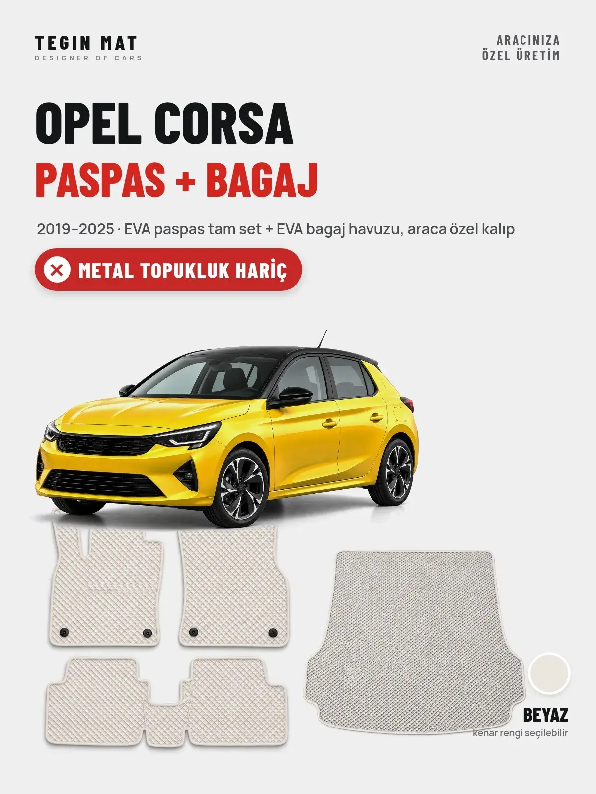Opel Corsa EVA Paspas + Bagaj Havuzu Seti (2019–2025) Beyaz – Metal Topukluk Hariç (1)