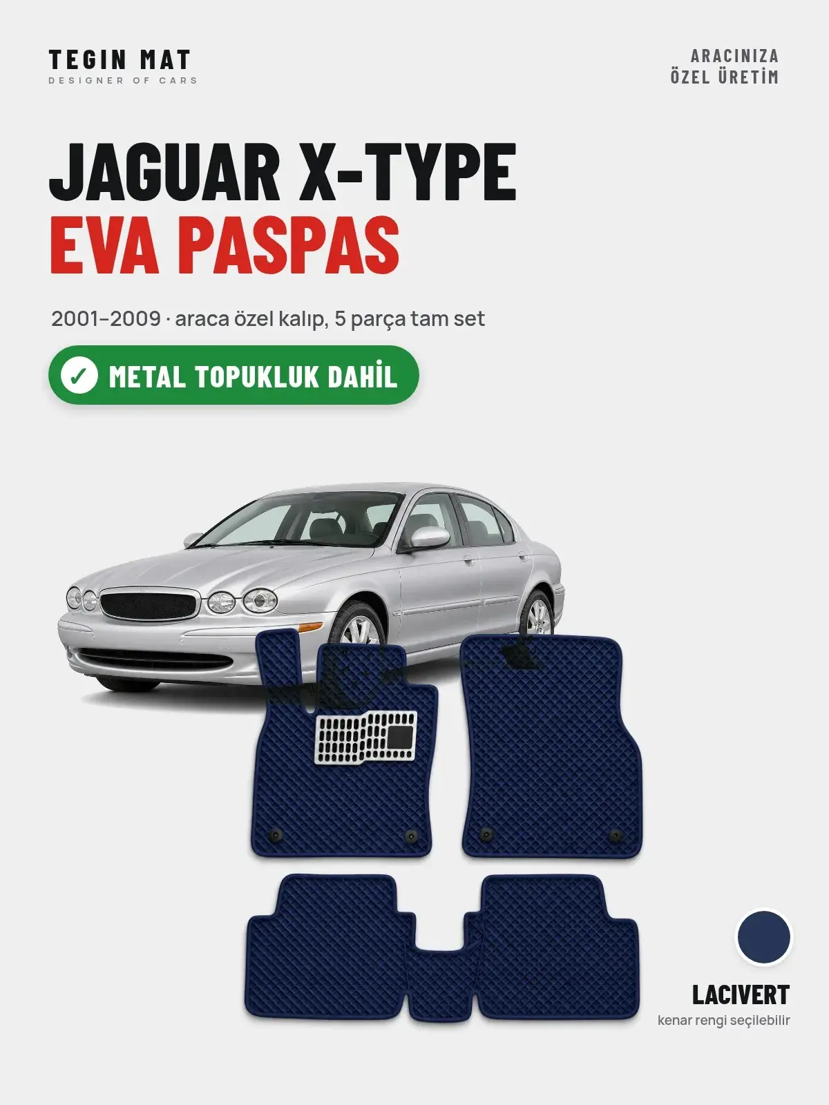 Jaguar X-Type EVA Oto Paspas Tam Set (2001–2009) Lacivert – Metal Topukluk Dahil (1)