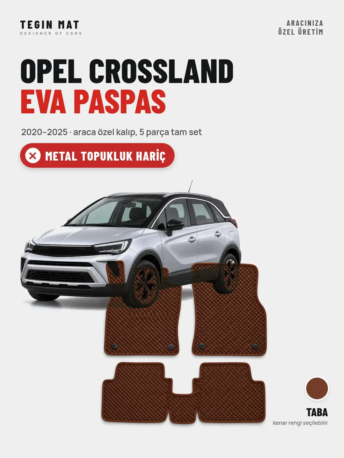 Opel Crossland EVA Oto Paspas Tam Set (2020–2025) Taba – Metal Topukluk Hariç (1)