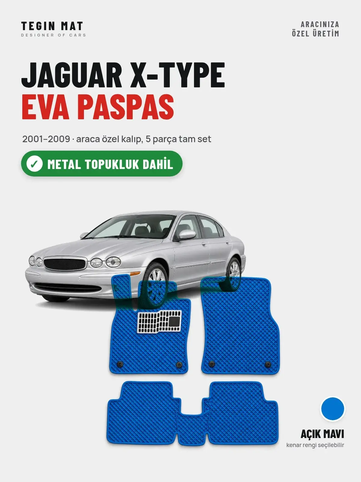 Jaguar X-Type EVA Oto Paspas Tam Set (2001–2009) Açık Mavi – Metal Topukluk Dahil (1)