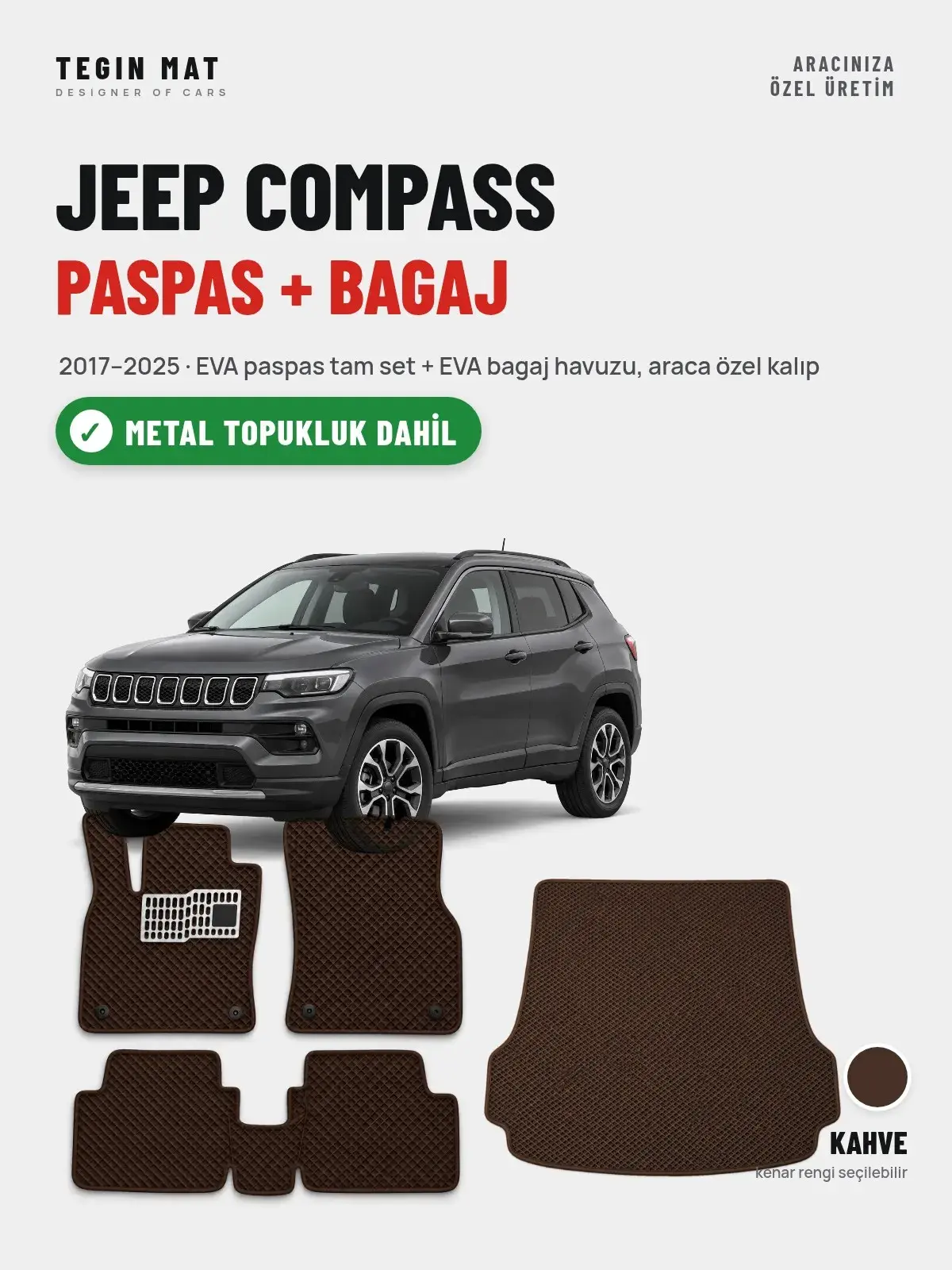 Jeep Compass EVA Paspas + Bagaj Havuzu Seti (2017–2025) Kahve – Metal Topukluk Dahil (1)