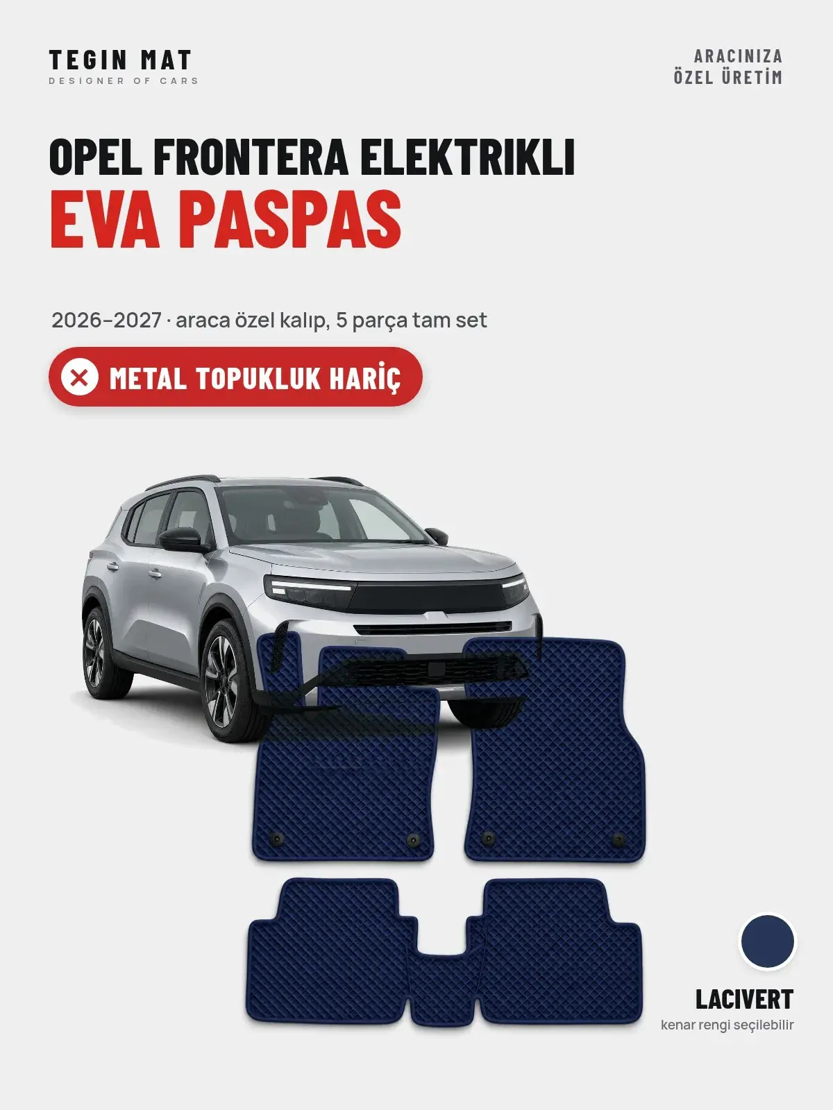 Opel Frontera Elektrikli EVA Oto Paspas Tam Set (2026–2027) Lacivert – Metal Topukluk Hariç (1)
