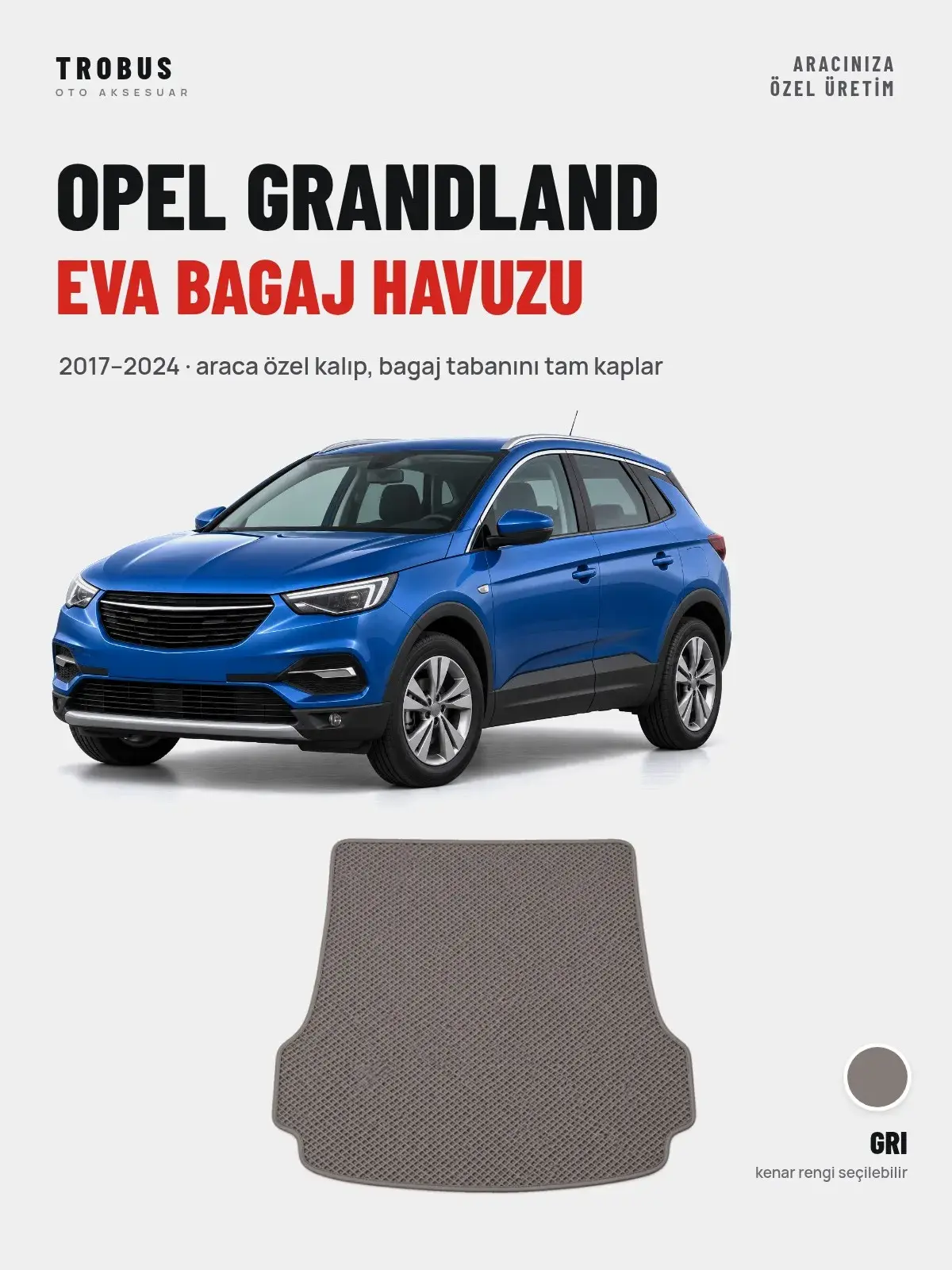 Opel Grandland EVA Bagaj Havuzu (2017–2024) Gri – Araca Özel Kalıp (1)