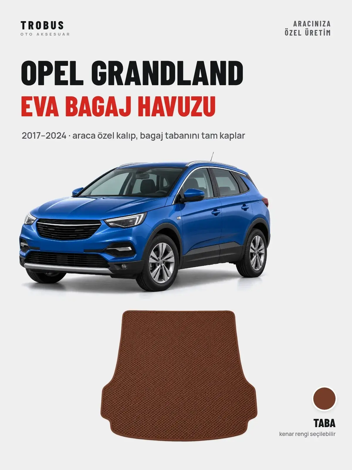 Opel Grandland EVA Bagaj Havuzu (2017–2024) Taba – Araca Özel Kalıp (1)