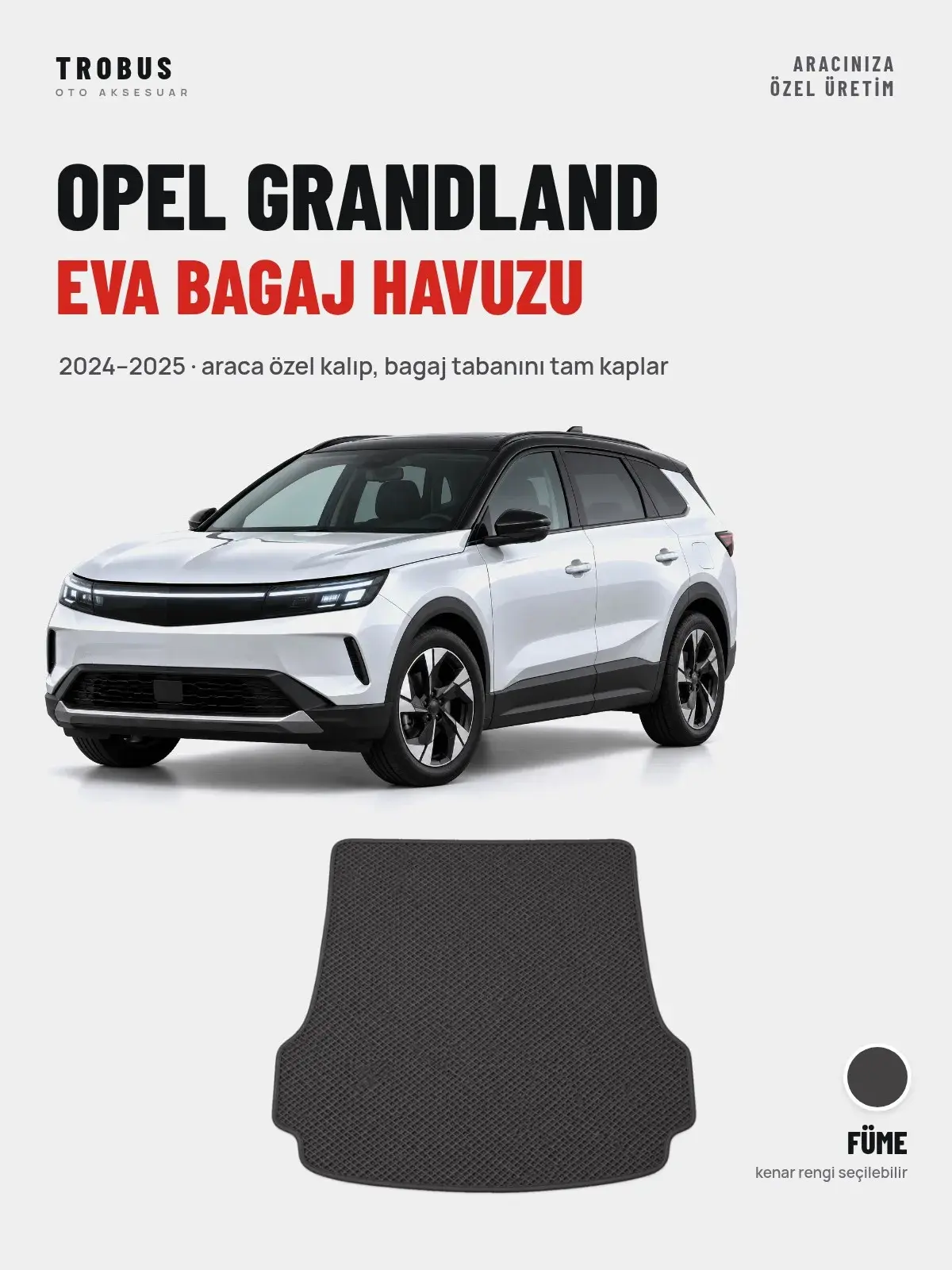 Opel Grandland EVA Bagaj Havuzu (2024–2025) Füme – Araca Özel Kalıp (1)