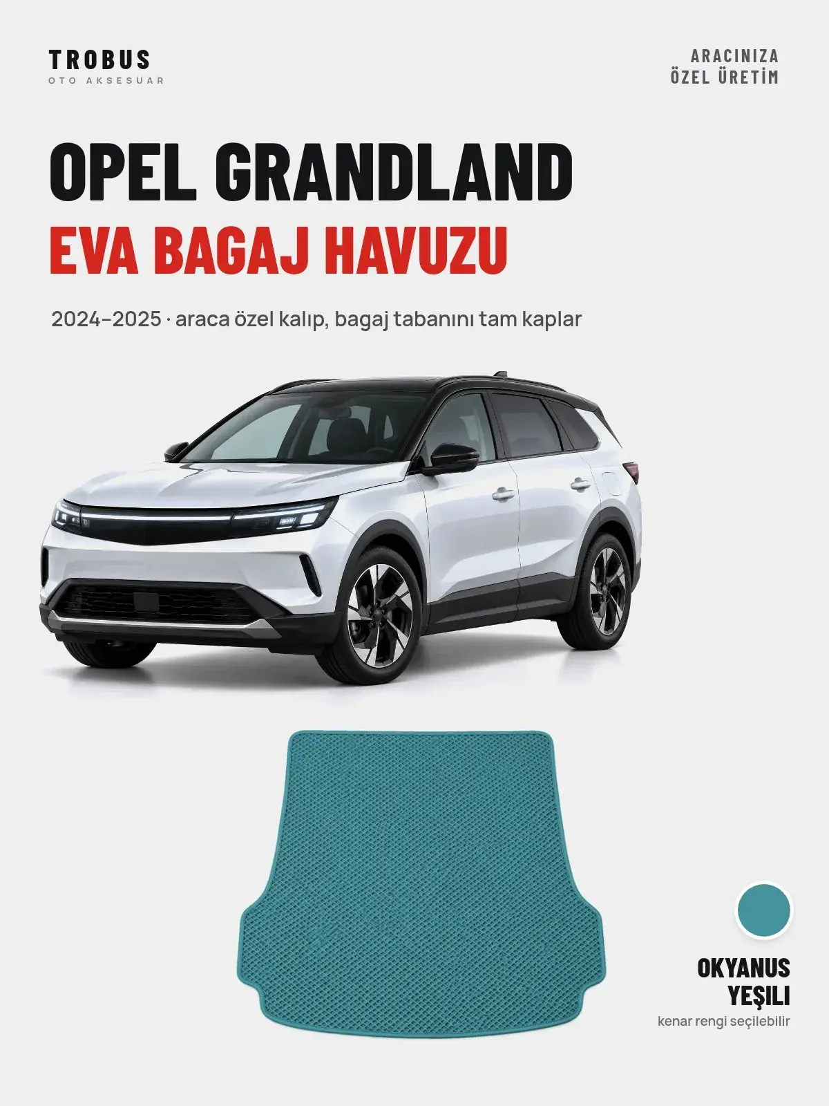 Opel Grandland EVA Bagaj Havuzu (2024–2025) Okyanus Yeşili – Araca Özel Kalıp (1)