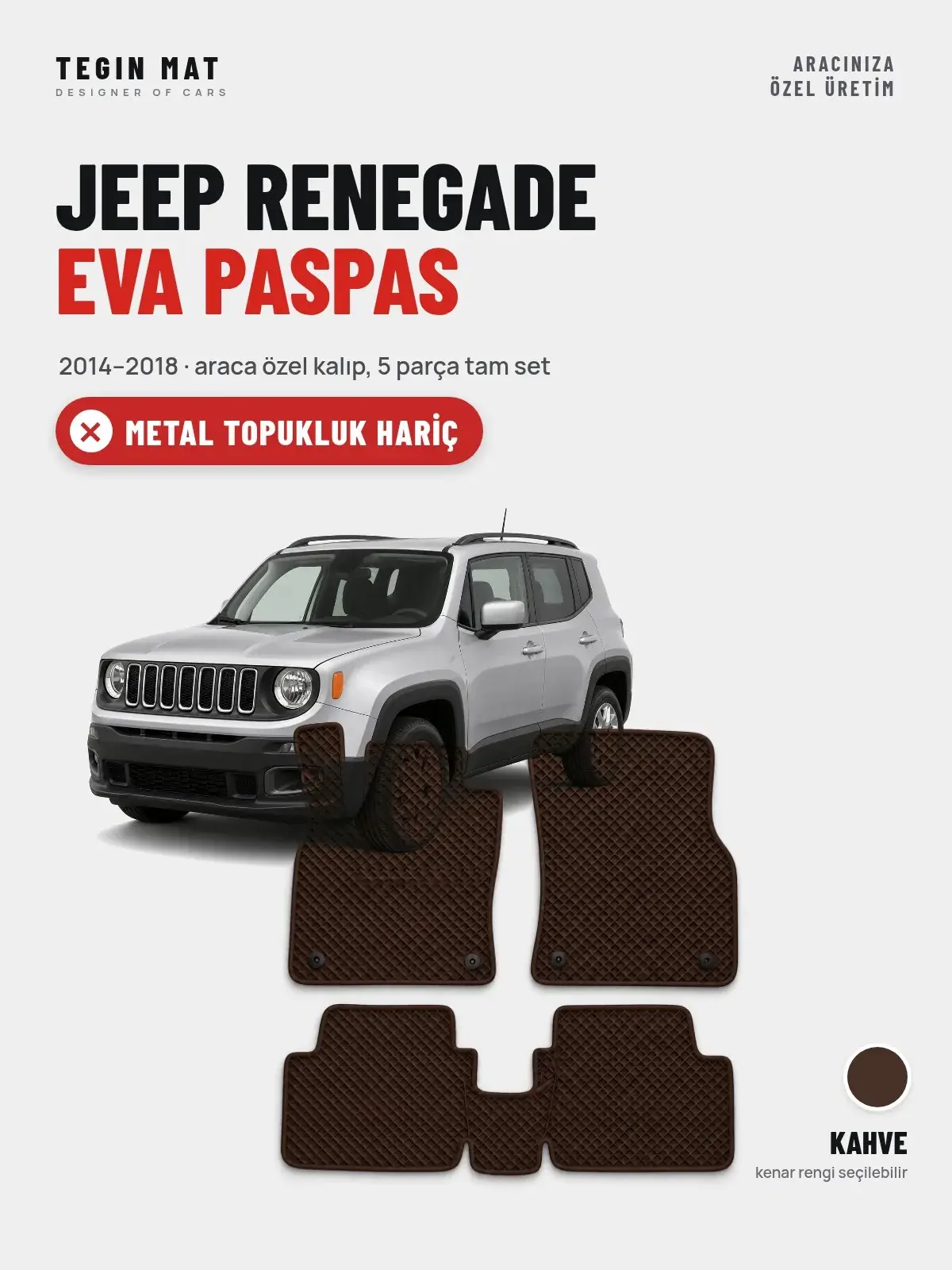 Jeep Renegade EVA Oto Paspas Tam Set (2014–2018) Kahve – Metal Topukluk Hariç (1)