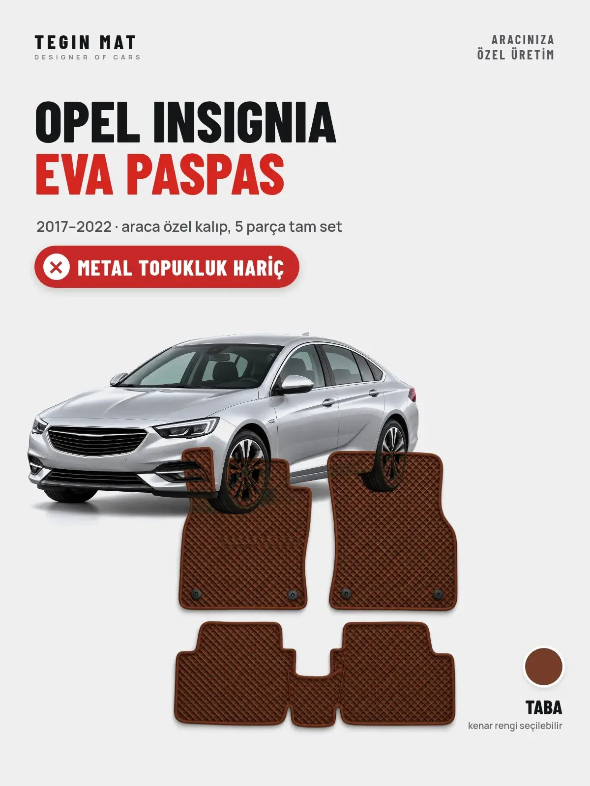 Opel Insignia EVA Oto Paspas Tam Set (2017–2022) Taba – Metal Topukluk Hariç (1)