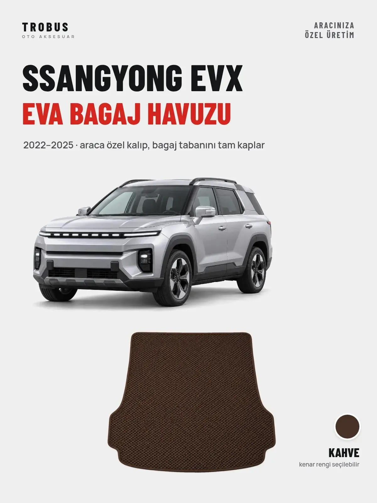 SsangYong EVX EVA Bagaj Havuzu (2022–2025) Kahve – Araca Özel Kalıp (1)