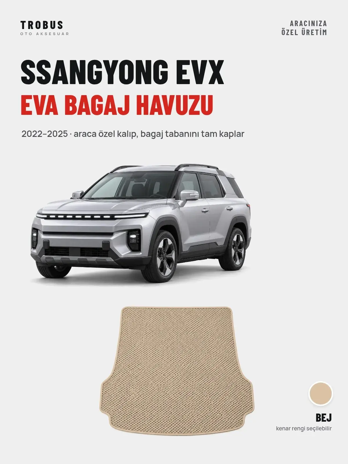SsangYong EVX EVA Bagaj Havuzu (2022–2025) Bej – Araca Özel Kalıp (1)