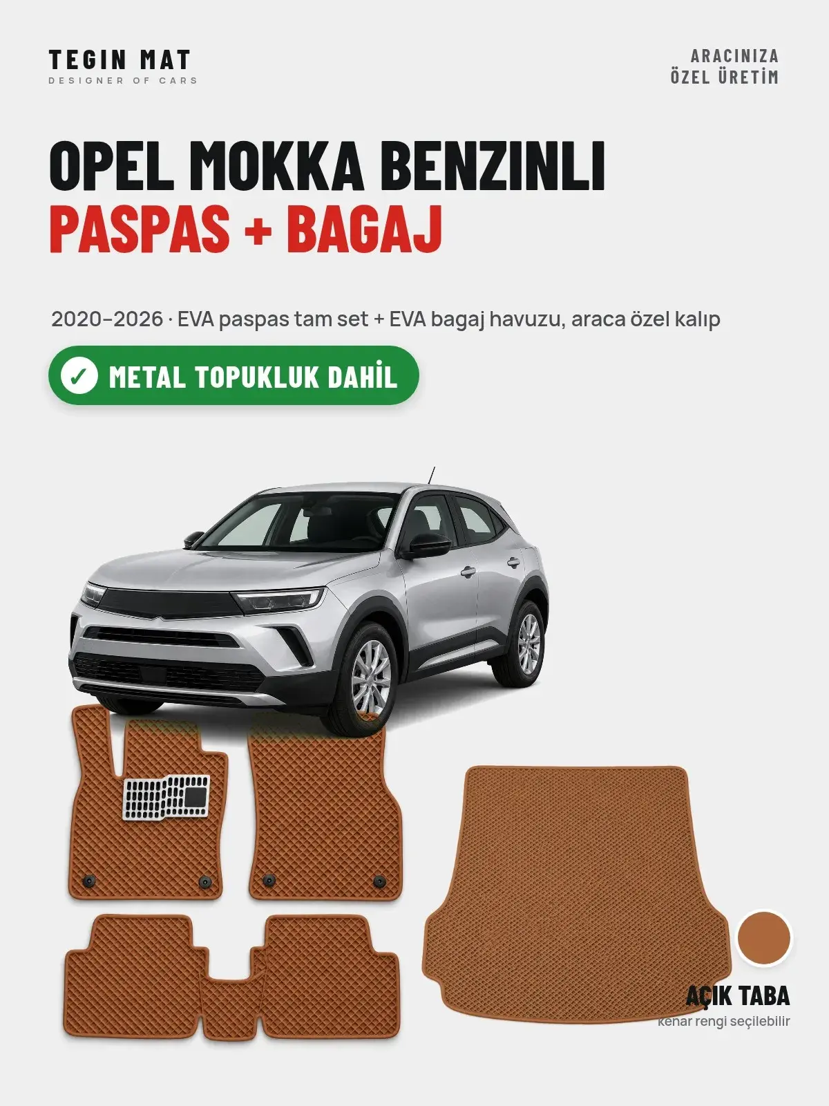 Opel Mokka Benzinli EVA Paspas + Bagaj Havuzu Seti (2020–2026) Açık Taba – Metal Topukluk Dahil (1)
