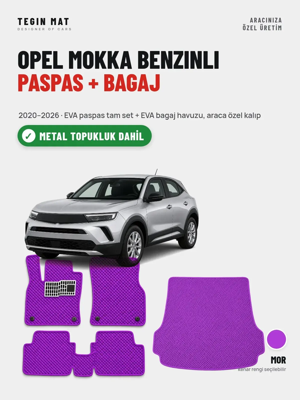 Opel Mokka Benzinli EVA Paspas + Bagaj Havuzu Seti (2020–2026) Mor – Metal Topukluk Dahil (1)