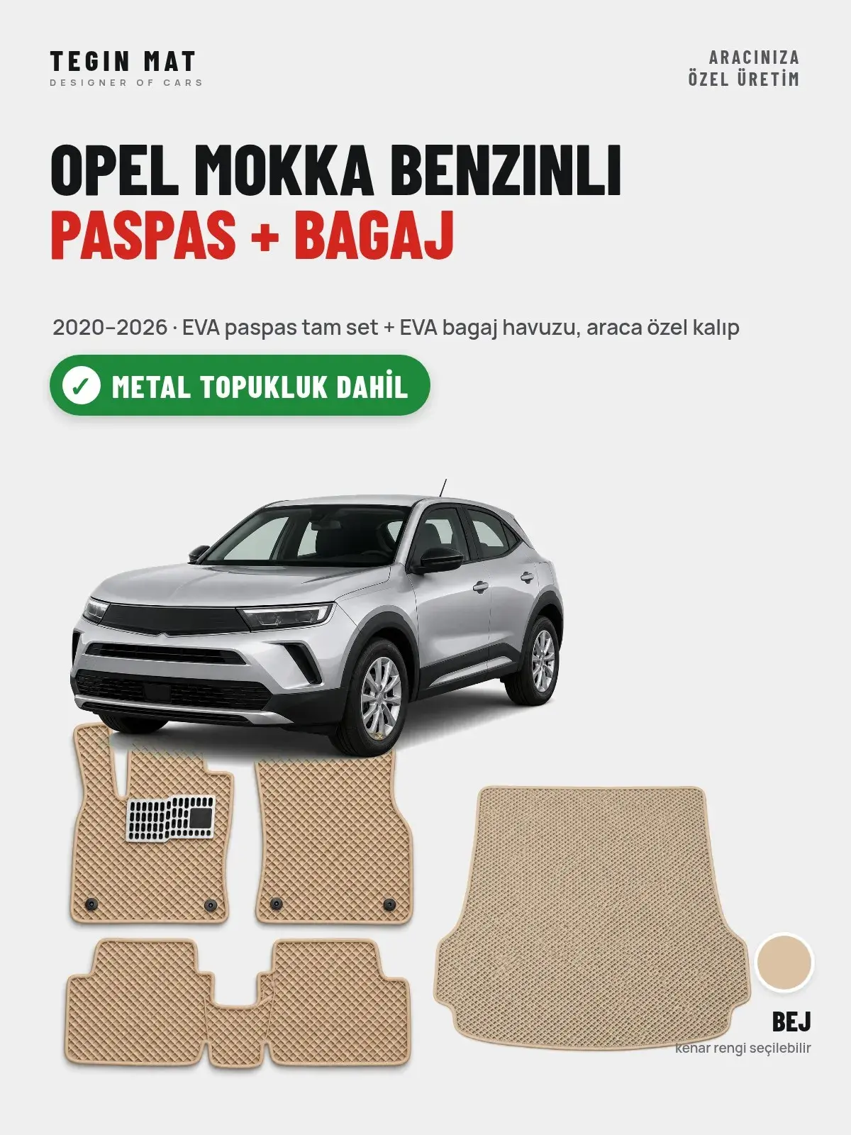 Opel Mokka Benzinli EVA Paspas + Bagaj Havuzu Seti (2020–2026) Bej – Metal Topukluk Dahil (1)
