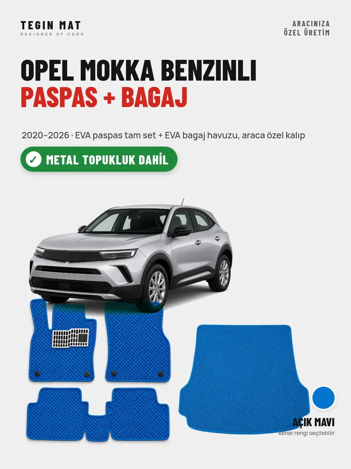 Opel Mokka Benzinli EVA Paspas + Bagaj Havuzu Seti (2020–2026) Açık Mavi – Metal Topukluk Dahil (1)