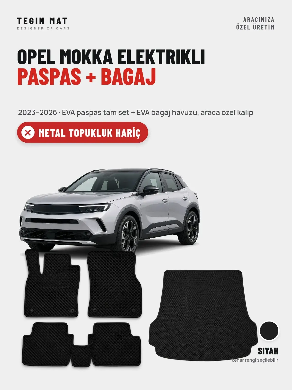 Opel Mokka Elektrikli EVA Paspas + Bagaj Havuzu Seti (2023–2026) Siyah – Metal Topukluk Hariç (1)