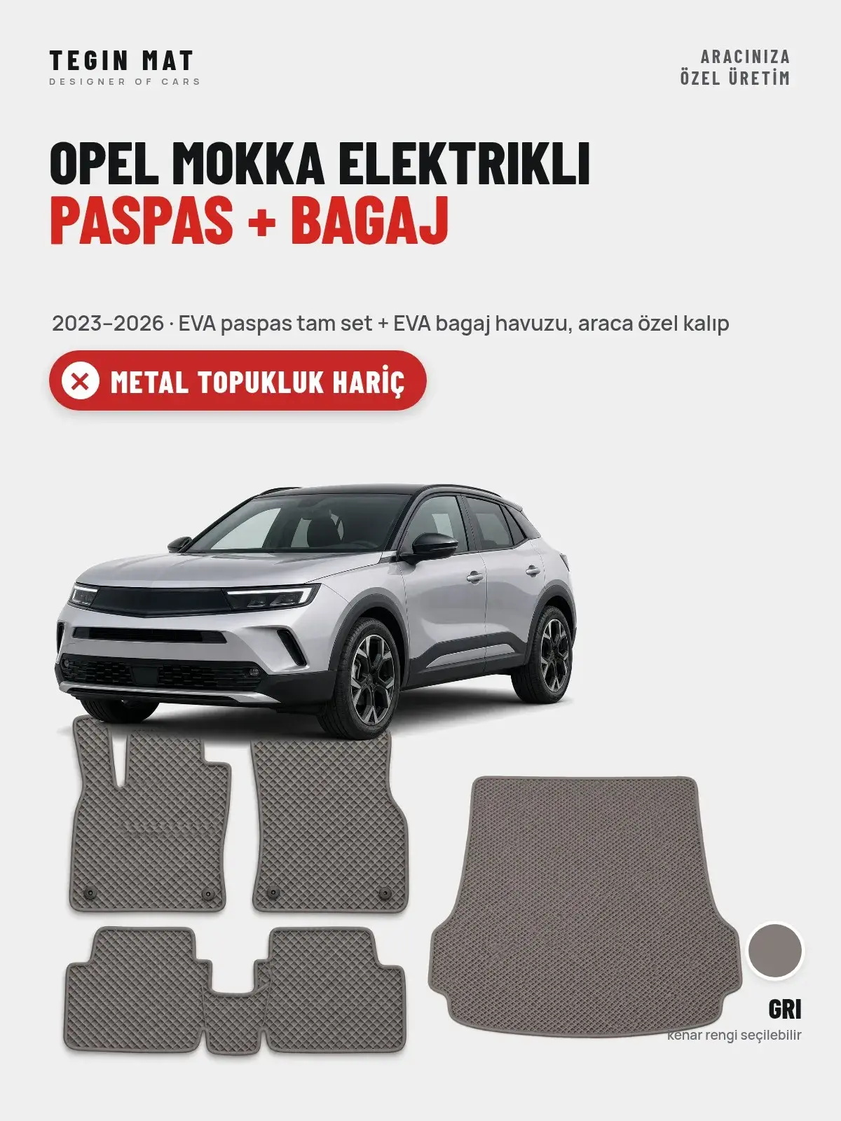 Opel Mokka Elektrikli EVA Paspas + Bagaj Havuzu Seti (2023–2026) Gri – Metal Topukluk Hariç (1)