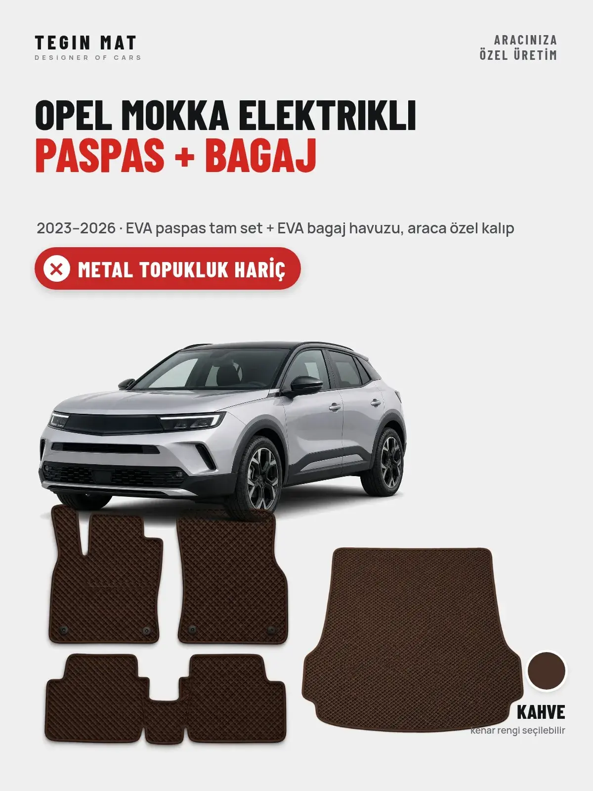 Opel Mokka Elektrikli EVA Paspas + Bagaj Havuzu Seti (2023–2026) Kahve – Metal Topukluk Hariç (1)