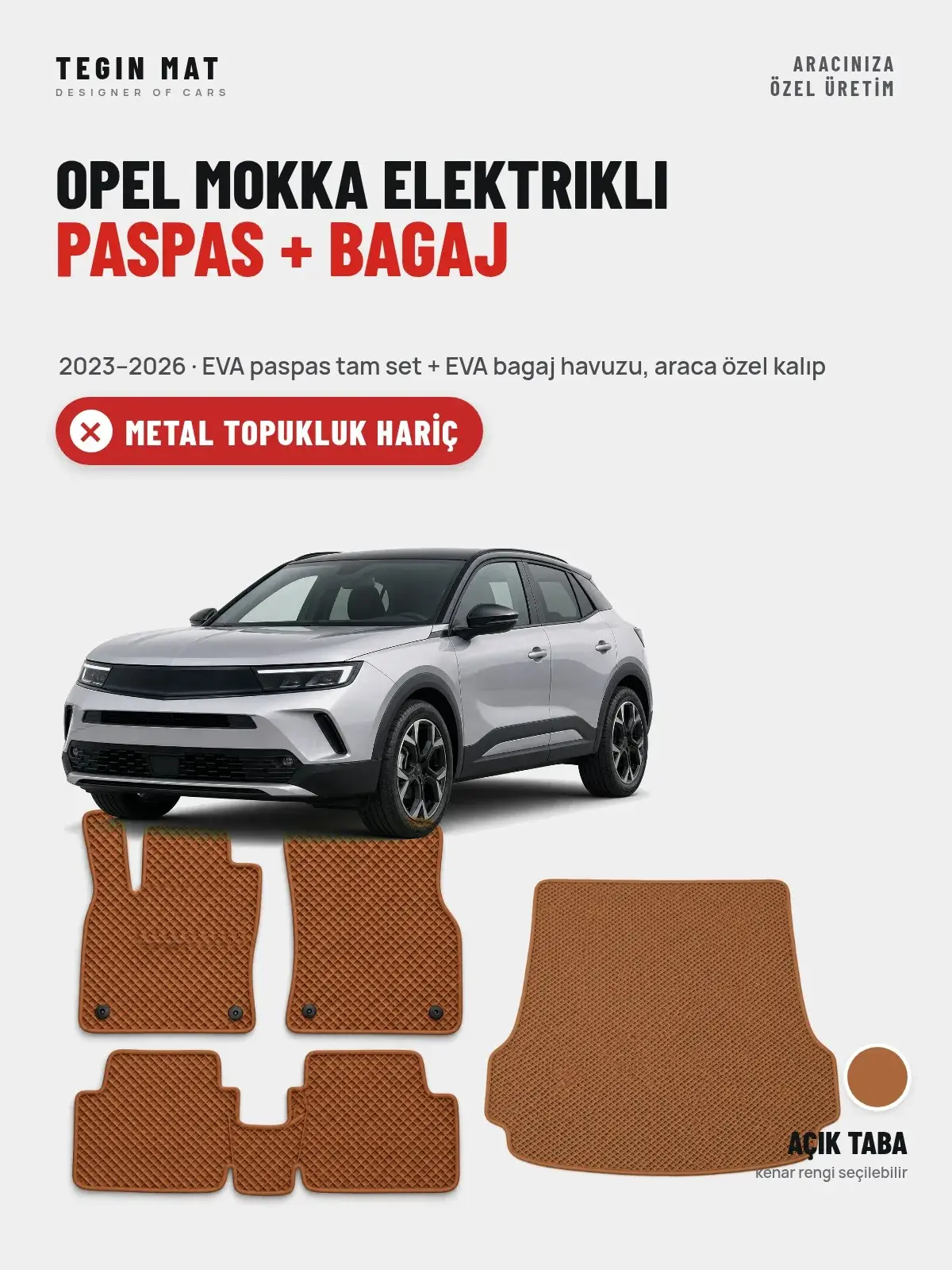 Opel Mokka Elektrikli EVA Paspas + Bagaj Havuzu Seti (2023–2026) Açık Taba – Metal Topukluk Hariç (1)