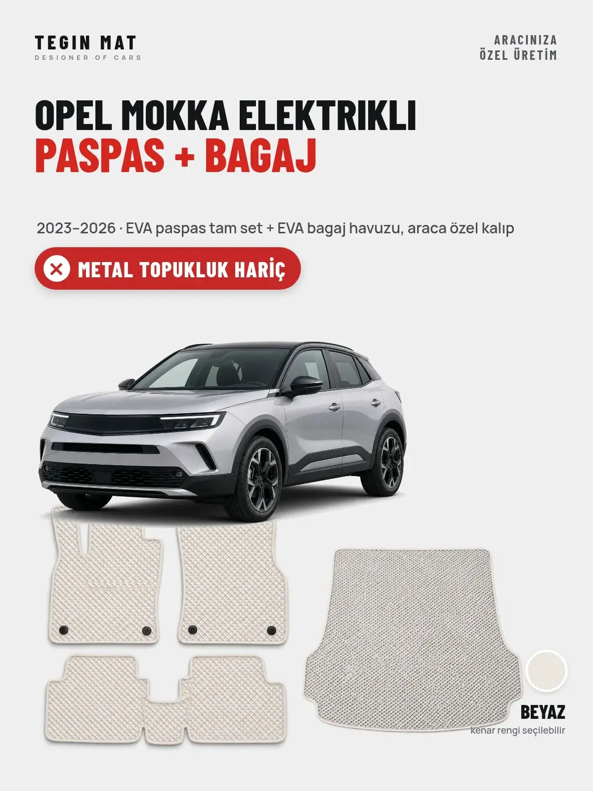 Opel Mokka Elektrikli EVA Paspas + Bagaj Havuzu Seti (2023–2026) Beyaz – Metal Topukluk Hariç (1)