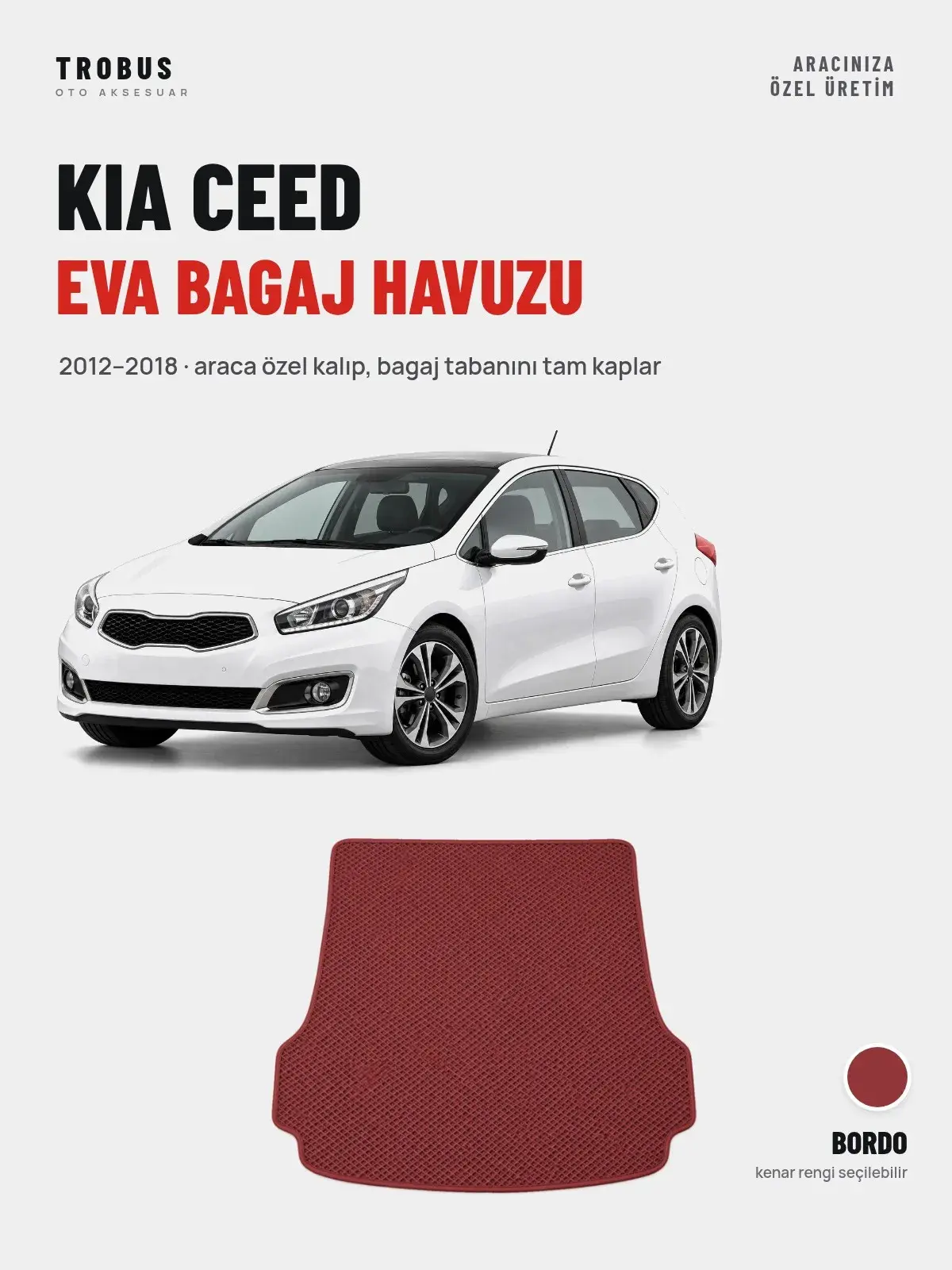 Kia Ceed EVA Bagaj Havuzu (2012–2018) Bordo – Araca Özel Kalıp (1)