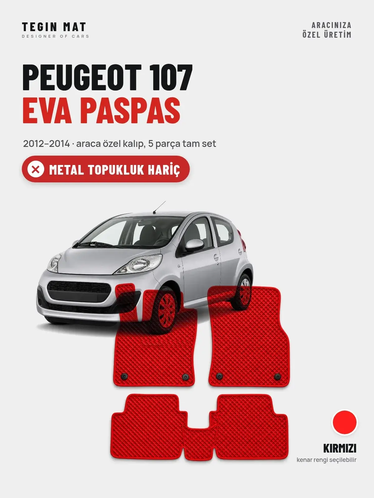 Peugeot 107 EVA Oto Paspas Tam Set (2012–2014) Kırmızı – Metal Topukluk Hariç (1)