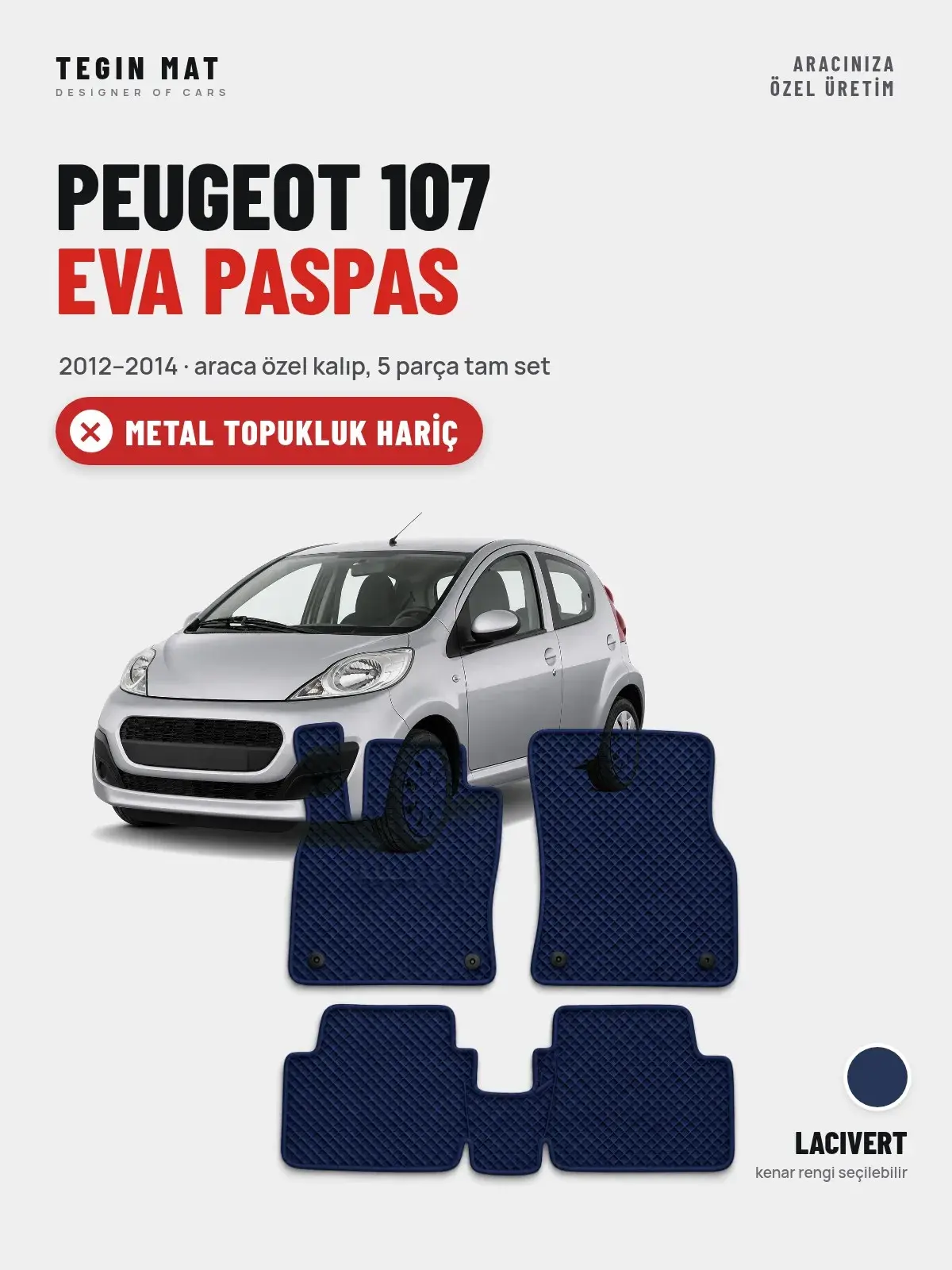 Peugeot 107 EVA Oto Paspas Tam Set (2012–2014) Lacivert – Metal Topukluk Hariç (1)