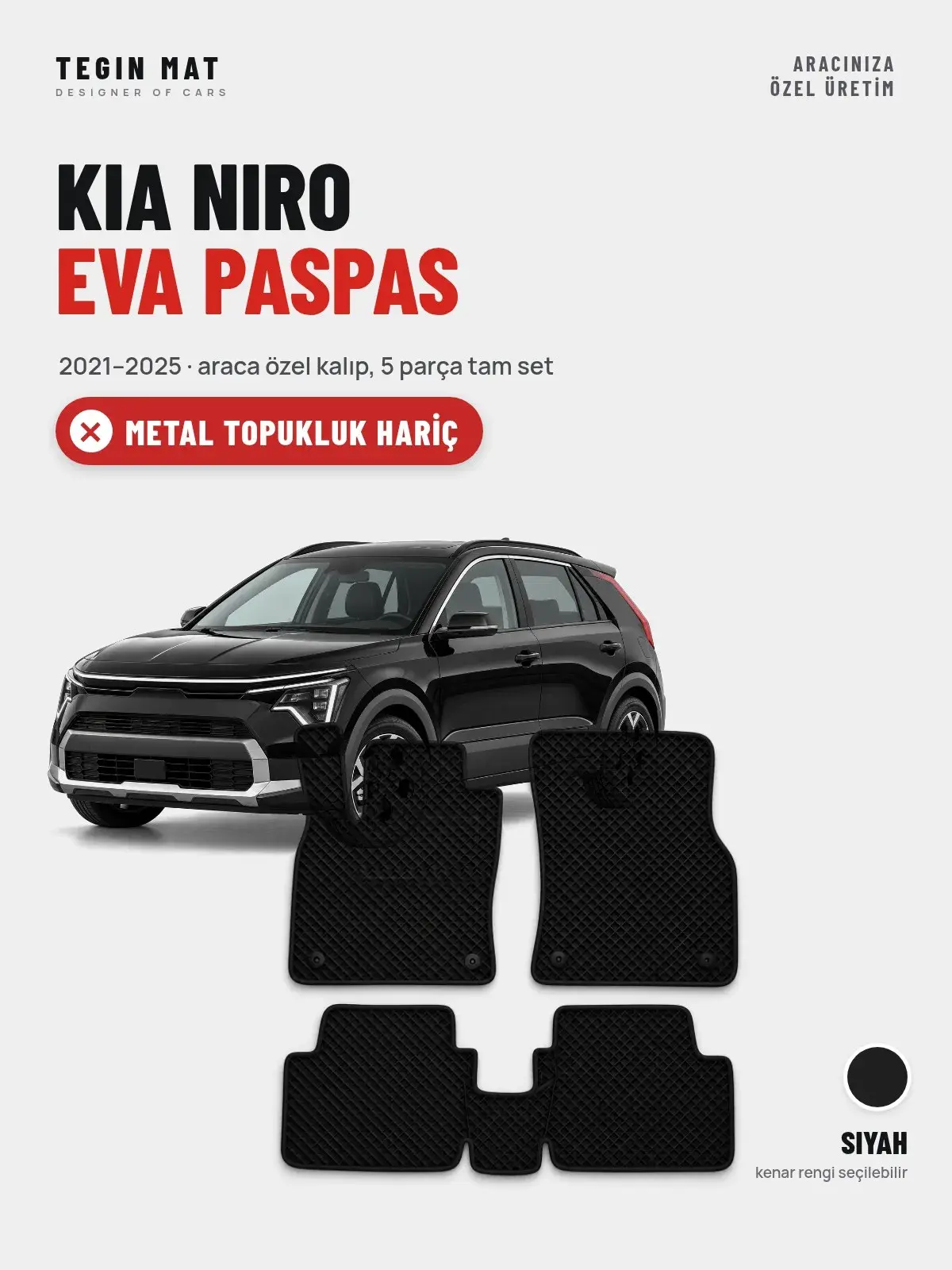Kia Niro EVA Oto Paspas Tam Set (2021–2025) Siyah – Metal Topukluk Hariç (1)