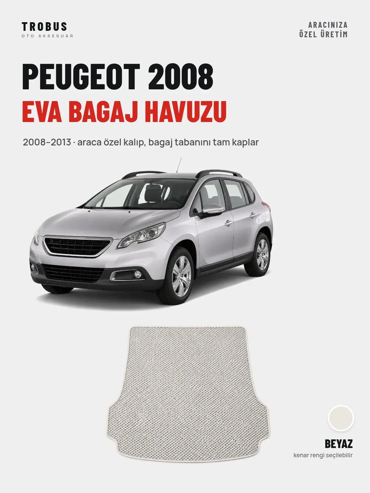 Peugeot 2008 EVA Bagaj Havuzu (2008–2013) Beyaz – Araca Özel Kalıp (1)