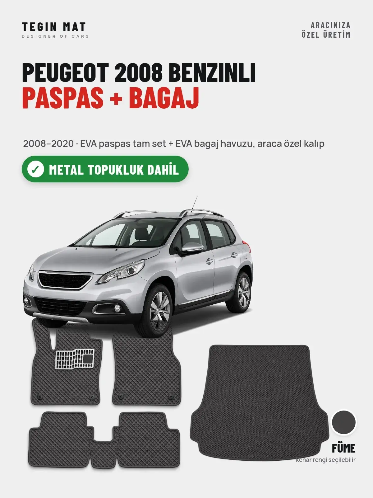 Peugeot 2008 Benzinli EVA Paspas + Bagaj Havuzu Seti (2008–2020) Füme – Metal Topukluk Dahil (1)