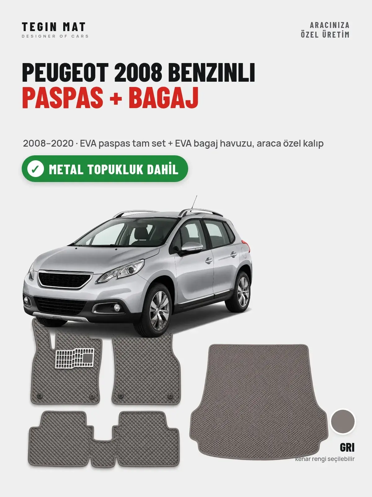 Peugeot 2008 Benzinli EVA Paspas + Bagaj Havuzu Seti (2008–2020) Gri – Metal Topukluk Dahil (1)