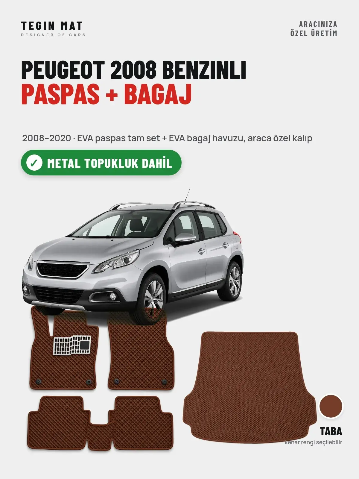 Peugeot 2008 Benzinli EVA Paspas + Bagaj Havuzu Seti (2008–2020) Taba – Metal Topukluk Dahil (1)