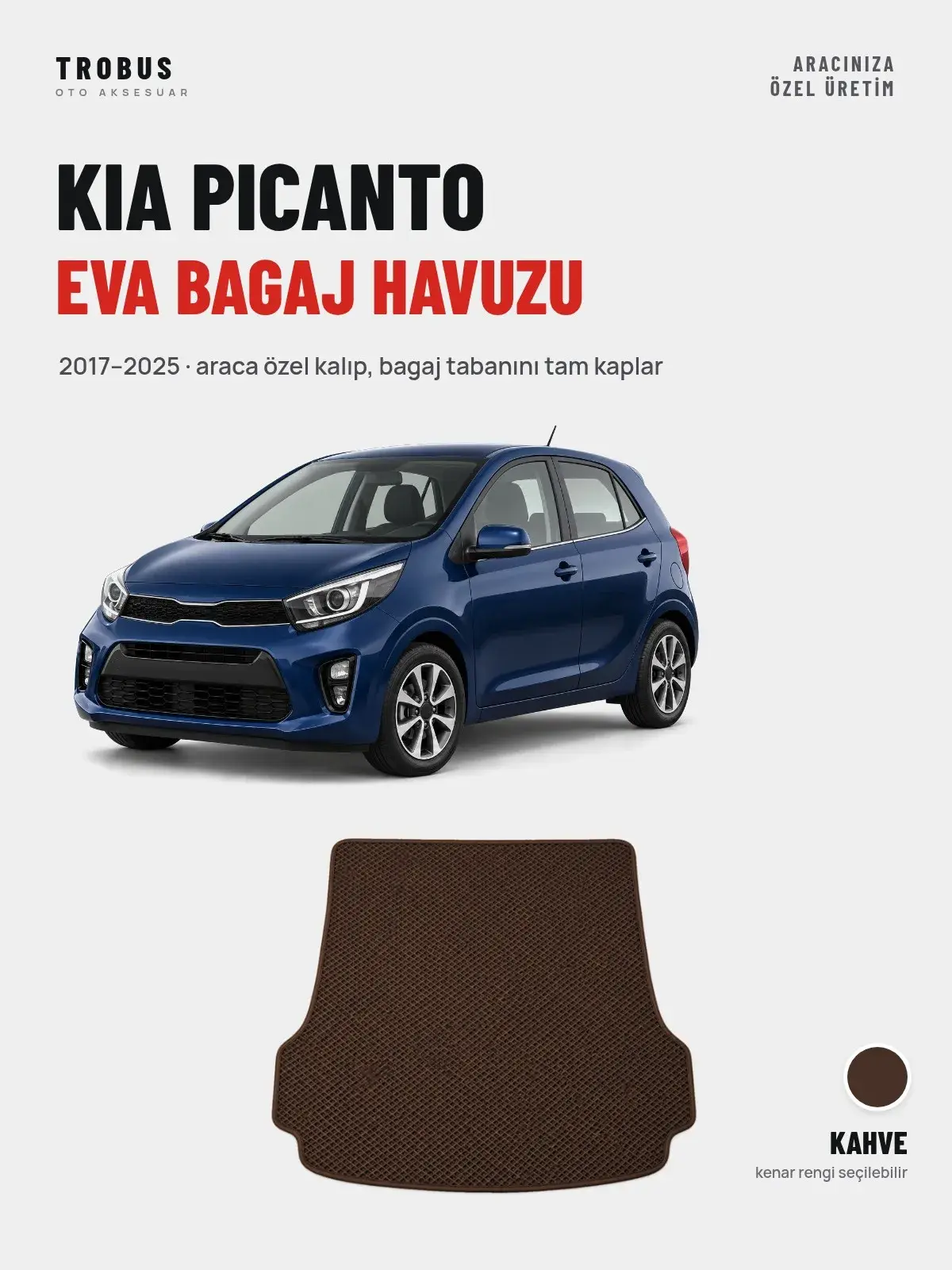 Kia Picanto EVA Bagaj Havuzu (2017–2025) Kahve – Araca Özel Kalıp (1)