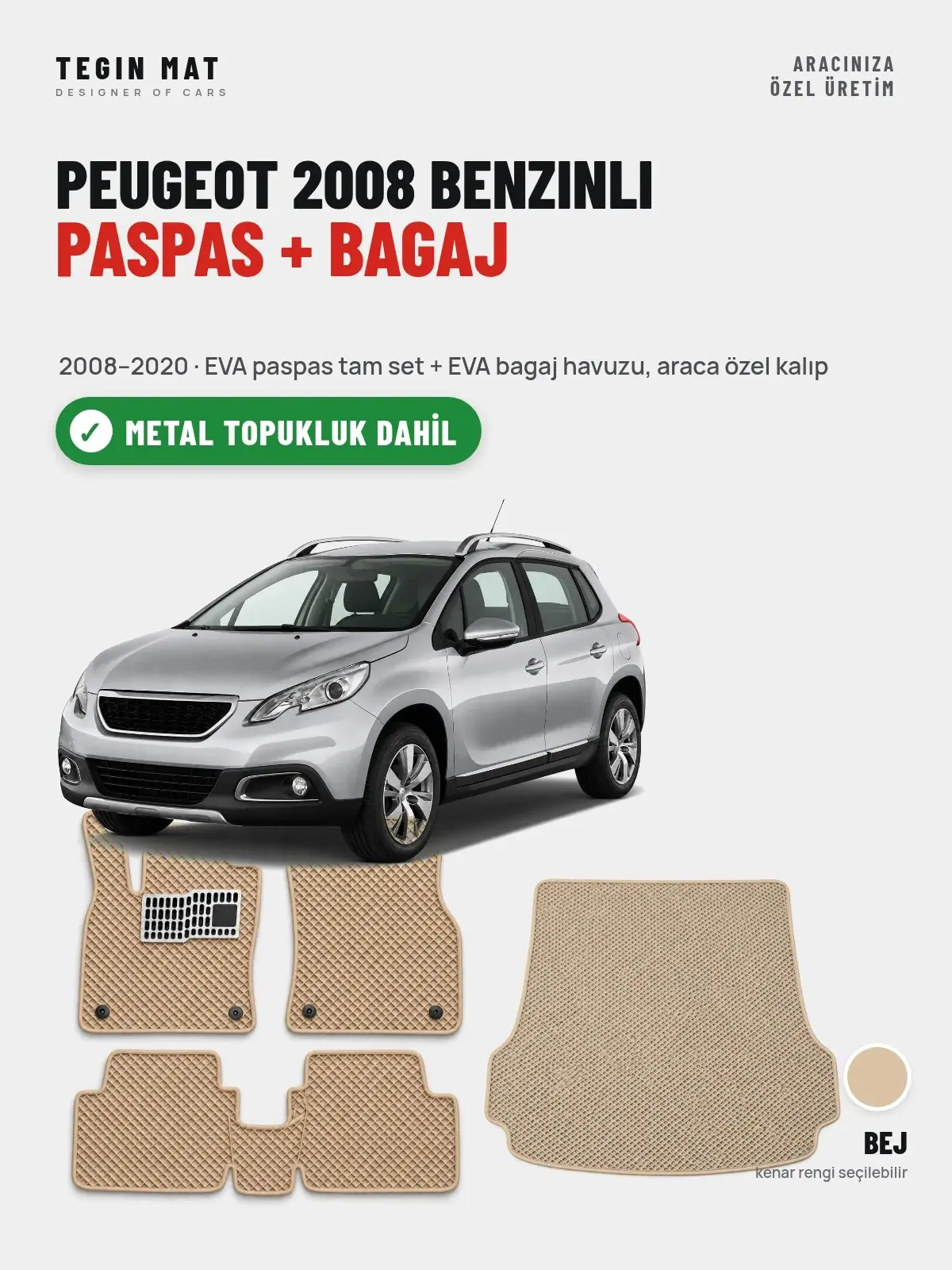Peugeot 2008 Benzinli EVA Paspas + Bagaj Havuzu Seti (2008–2020) Bej – Metal Topukluk Dahil (1)