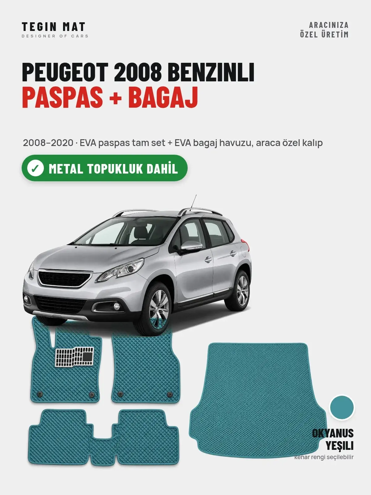 Peugeot 2008 Benzinli EVA Paspas + Bagaj Havuzu Seti (2008–2020) Okyanus Yeşili – Metal Topukluk Dahil (1)