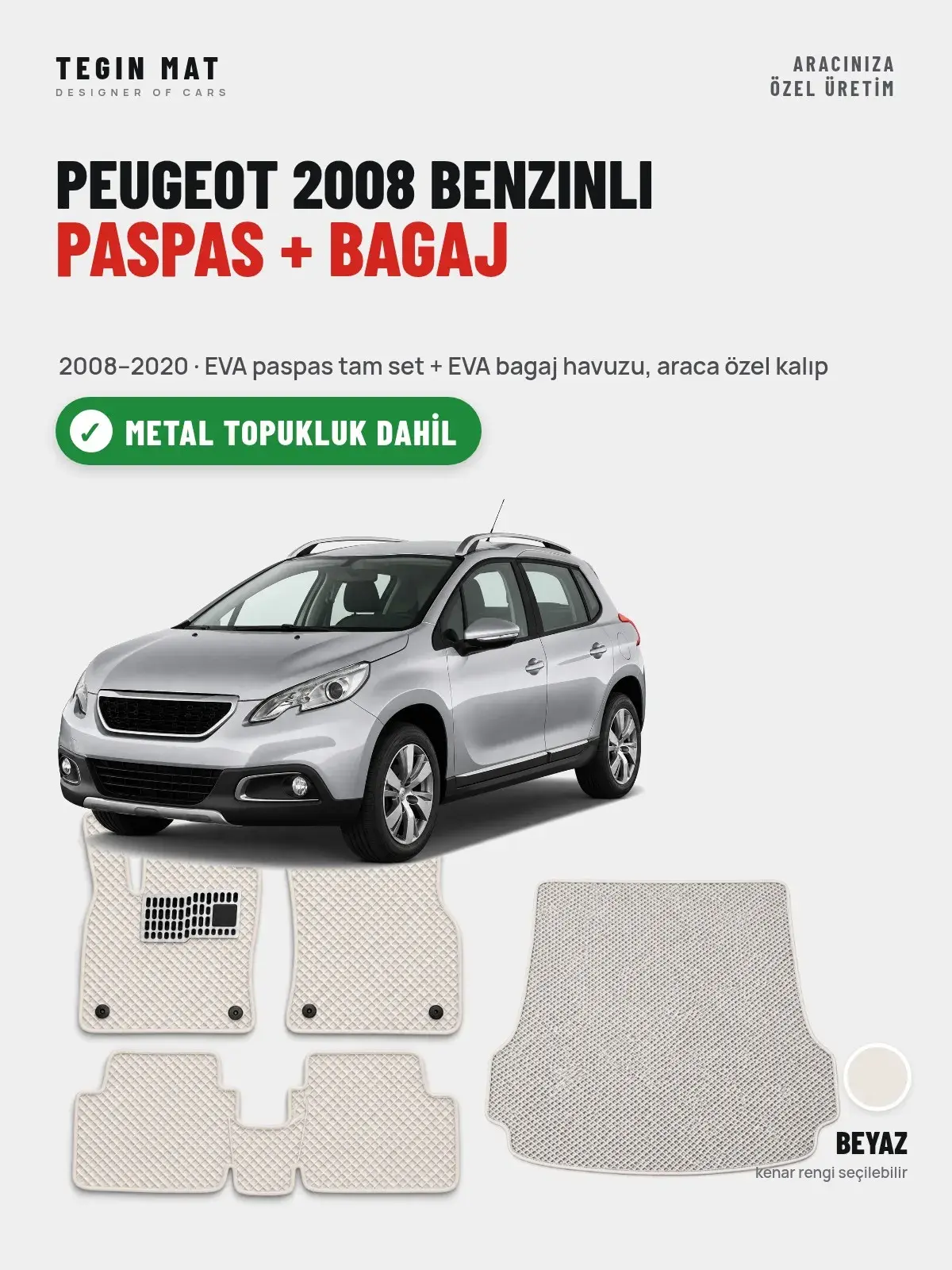 Peugeot 2008 Benzinli EVA Paspas + Bagaj Havuzu Seti (2008–2020) Beyaz – Metal Topukluk Dahil (1)