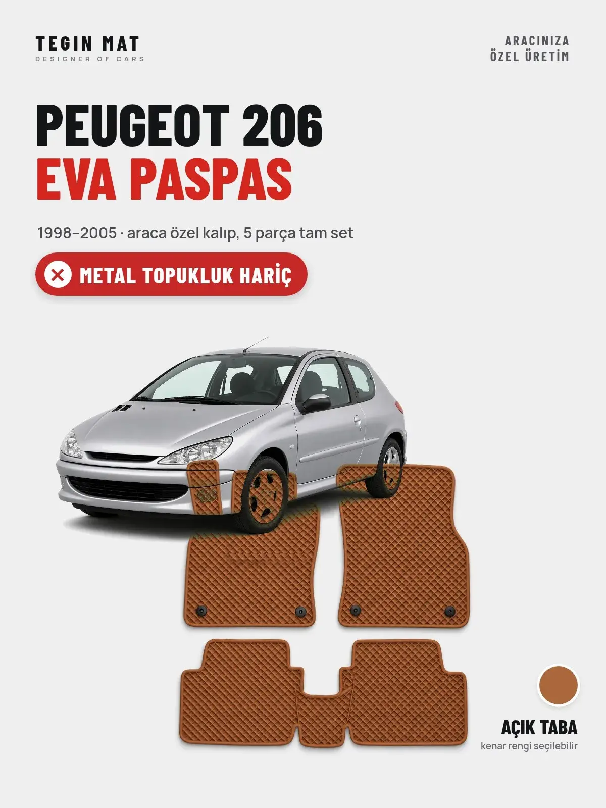 Peugeot 206 EVA Oto Paspas Tam Set (1998–2005) Açık Taba – Metal Topukluk Hariç (1)