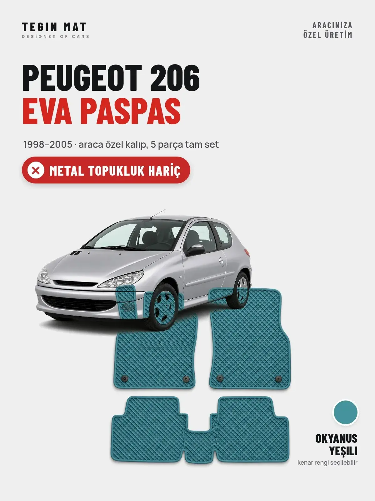 Peugeot 206 EVA Oto Paspas Tam Set (1998–2005) Okyanus Yeşili – Metal Topukluk Hariç (1)
