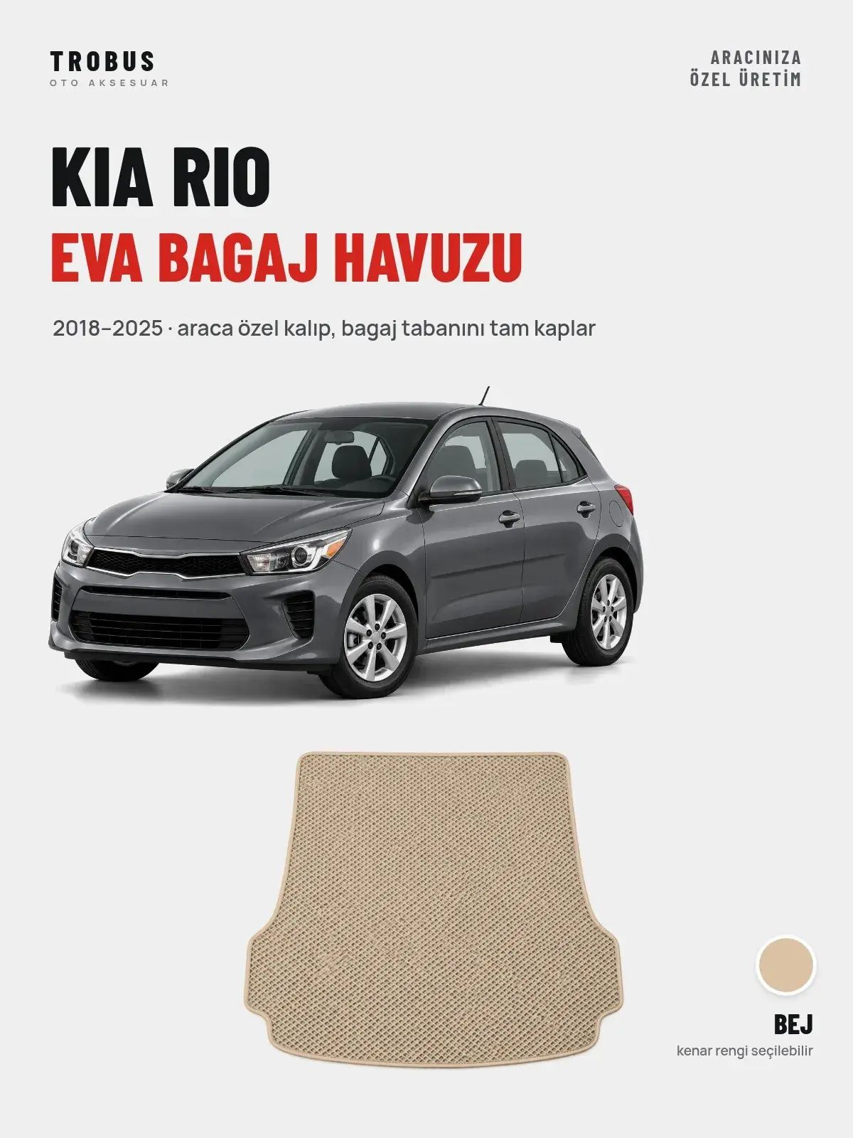 Kia Rio EVA Bagaj Havuzu (2018–2025) Bej – Araca Özel Kalıp (1)